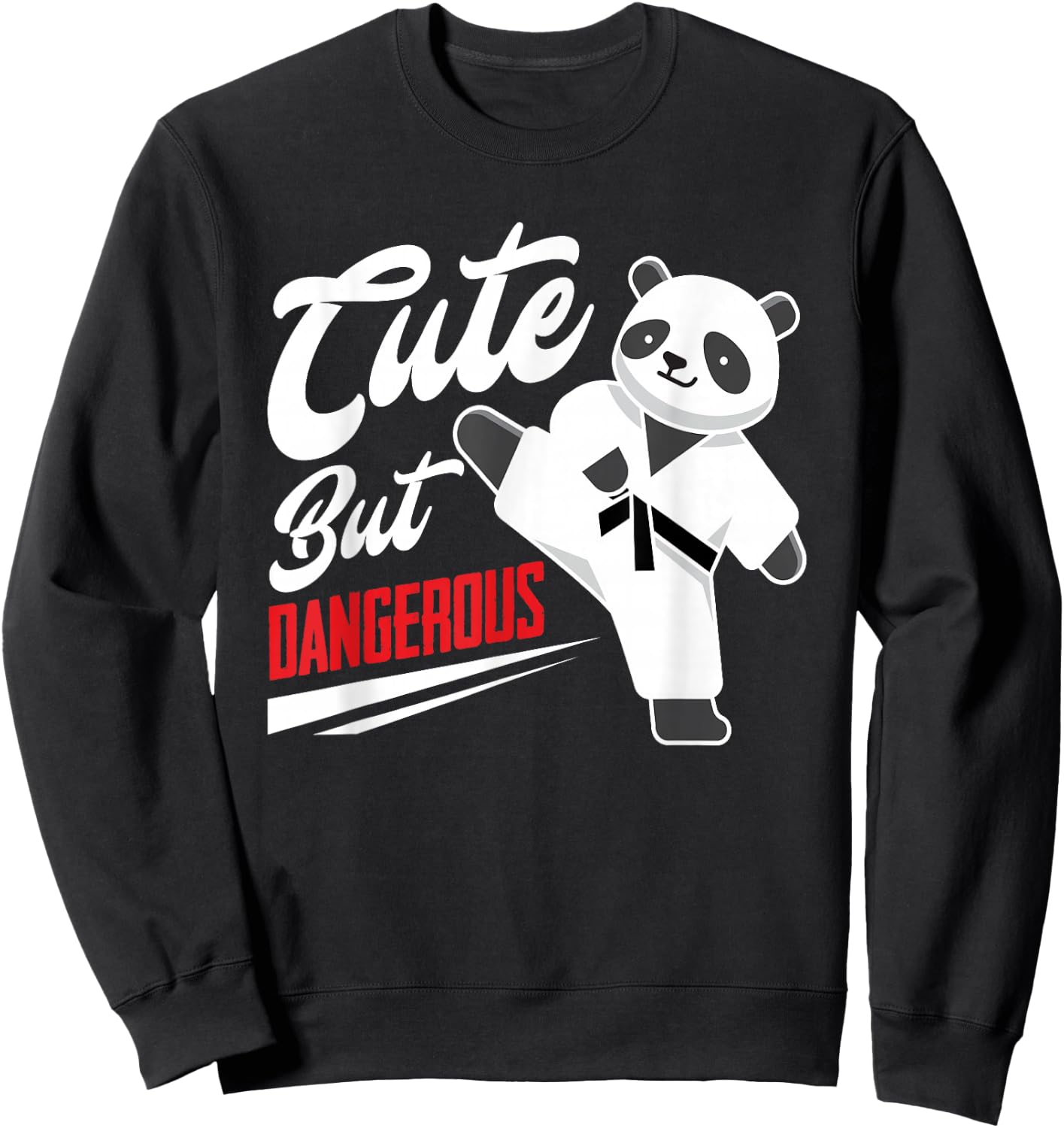 Cute But Dangerous Panda Taekwondo Fighter Funny Taekwondo Sweatshirt - Sweatshirt | Black