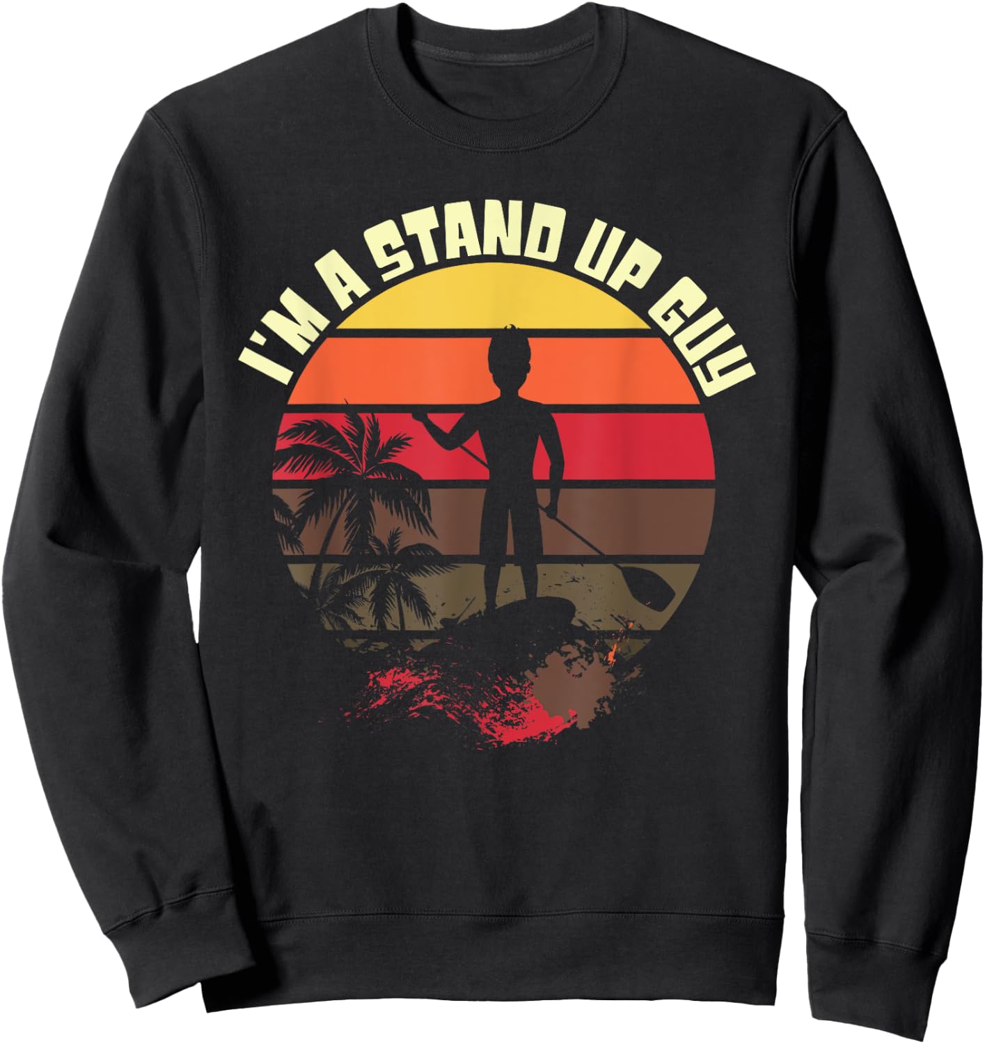 Fun Stand Up Paddle Board SUP Guy Men Boy T Shirt Sweatshirt - Sweatshirt | Black
