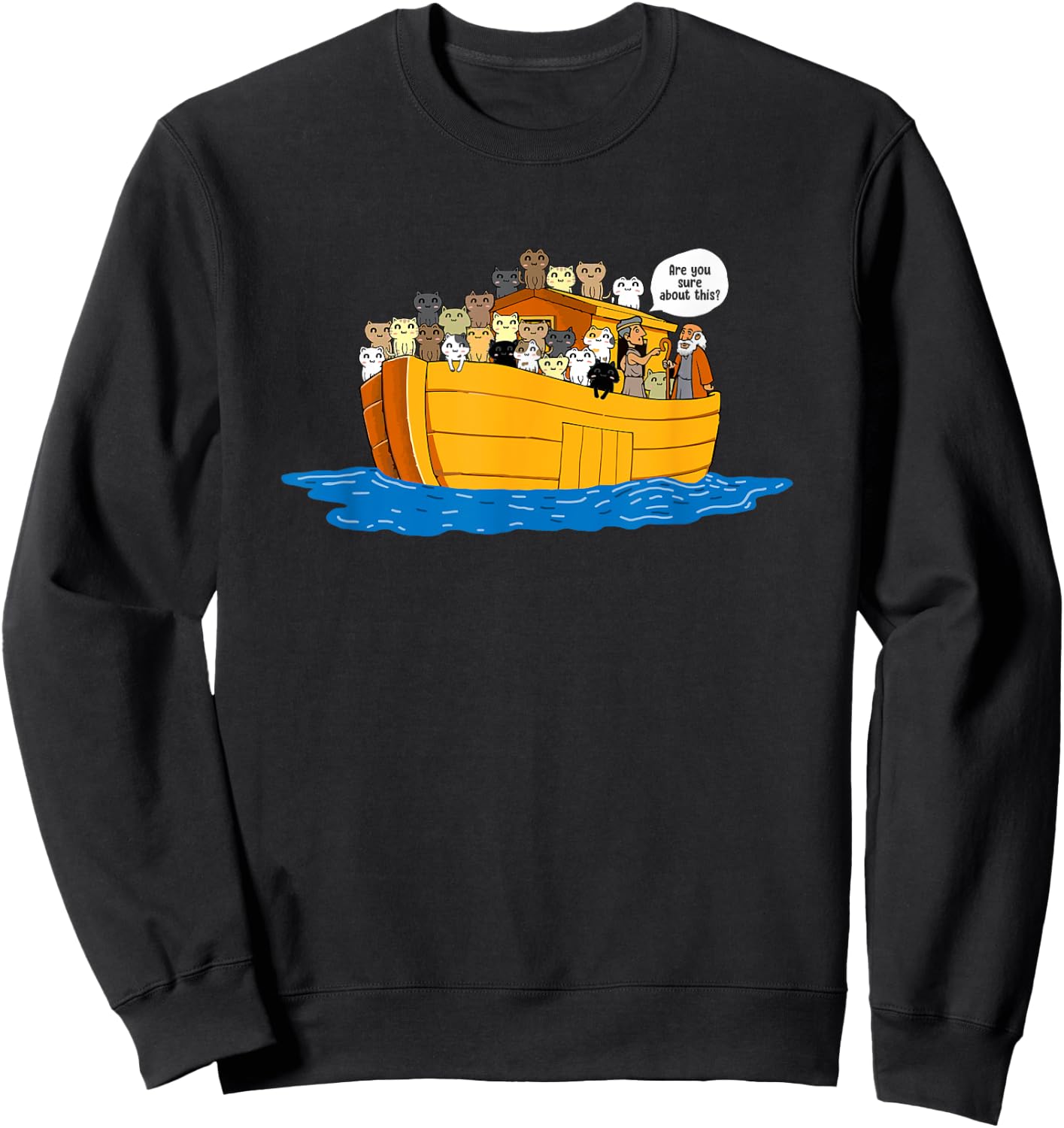 Noah's Ark Cat Lover Humor Fun Gift Sweatshirt - Sweatshirt | Black