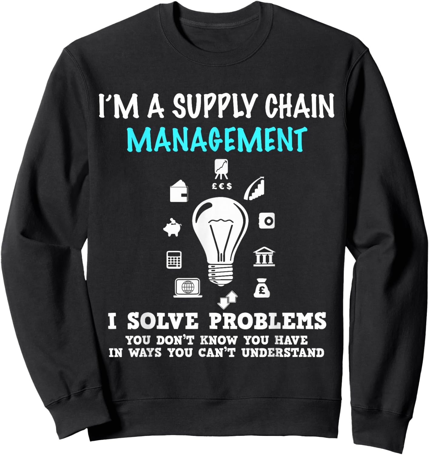 Funny Management Gifts for Managers Supply Chain Sweatshirt - Sweatshirt | Black