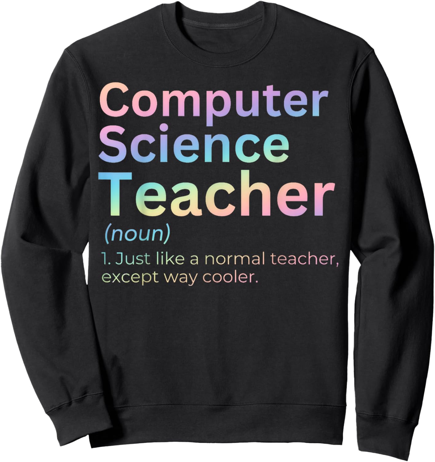Computer Science Teacher Sweatshirt - Sweatshirt | Black