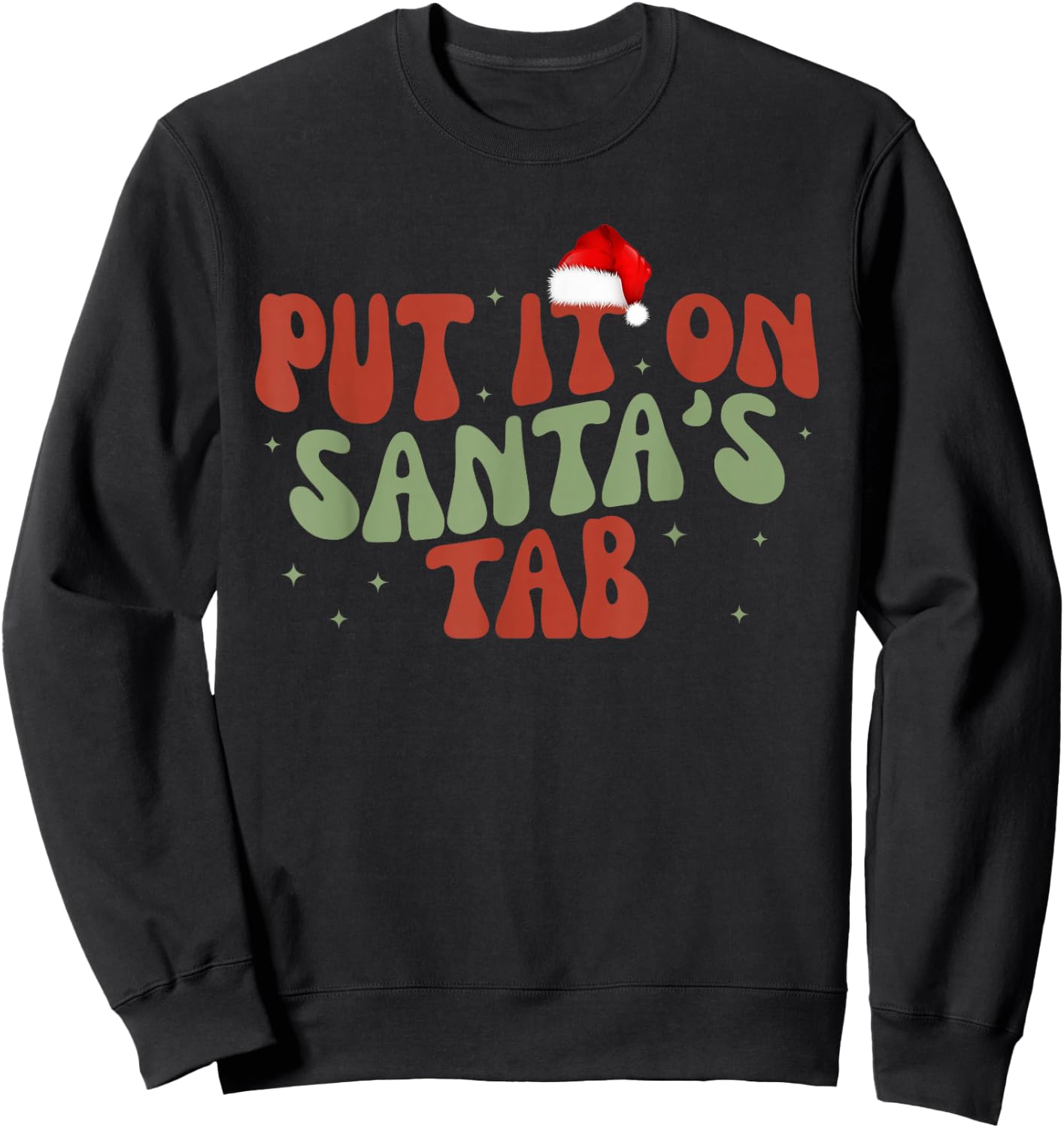 Put It On Santa's Tab Christmas Design Sweatshirt - Sweatshirt | Black