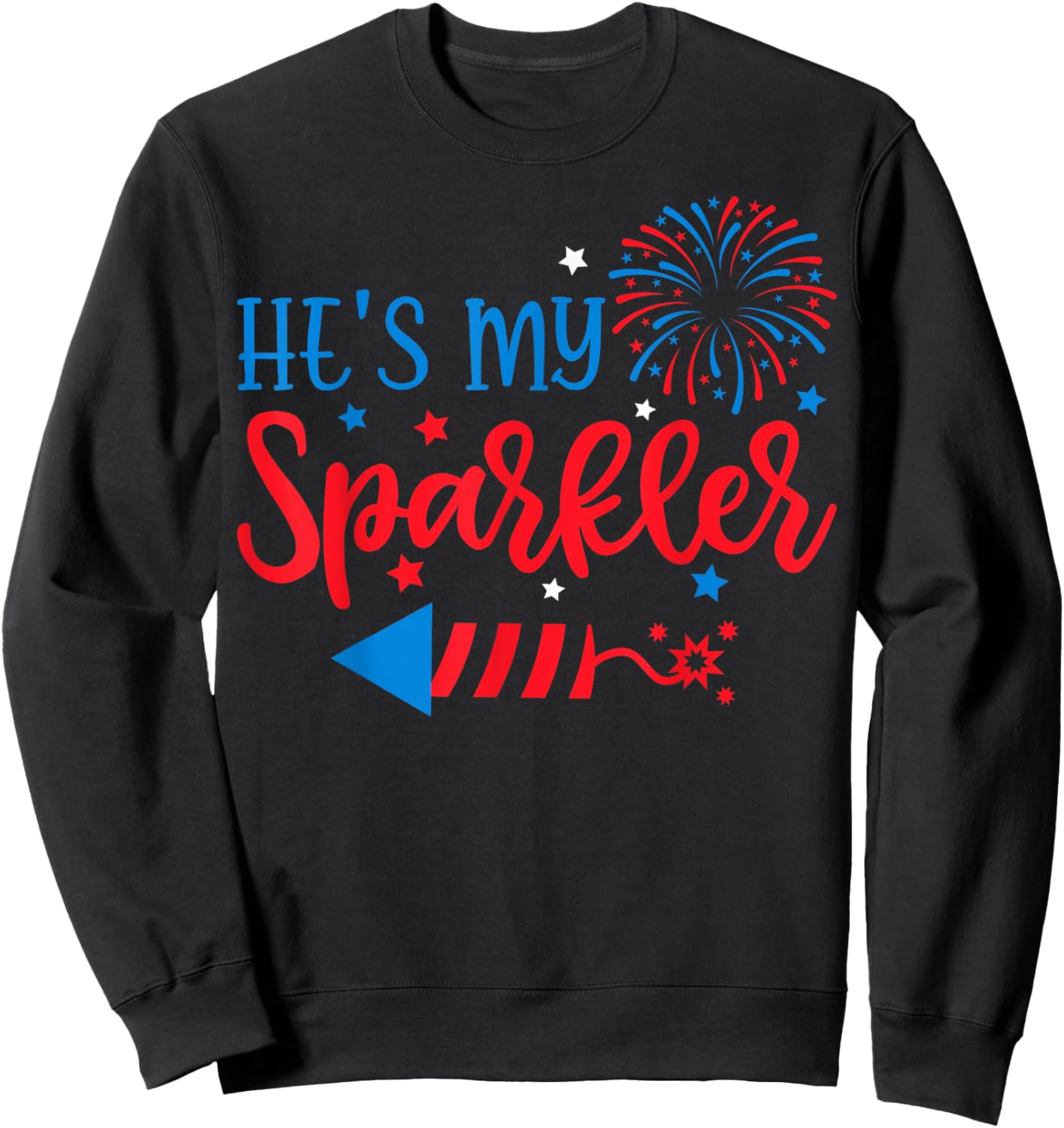he's My Sparkler 4th Of July His Her Matching Couple Sweatshirt - Sweatshirt | Black