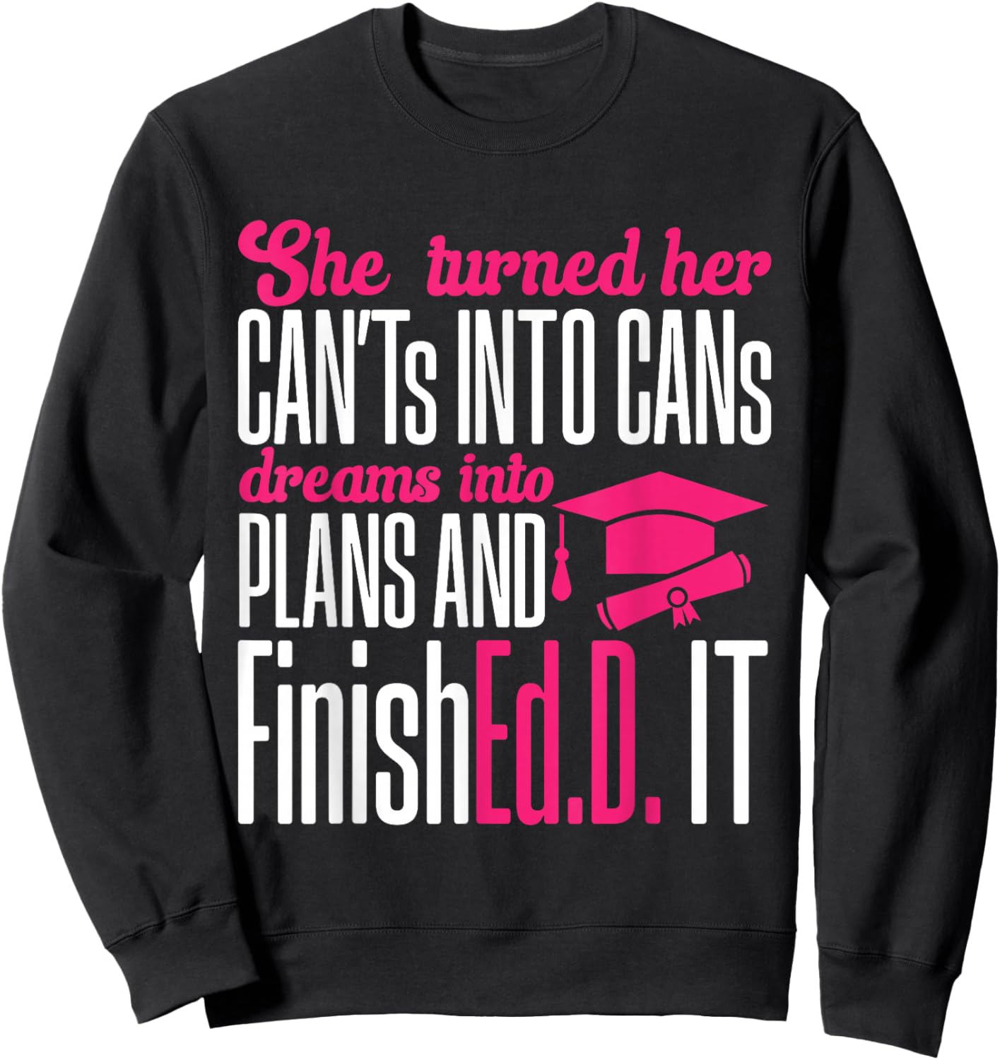 Doctor of Education Ed.D. Doctorate Graduation Sweatshirt - Sweatshirt | Black