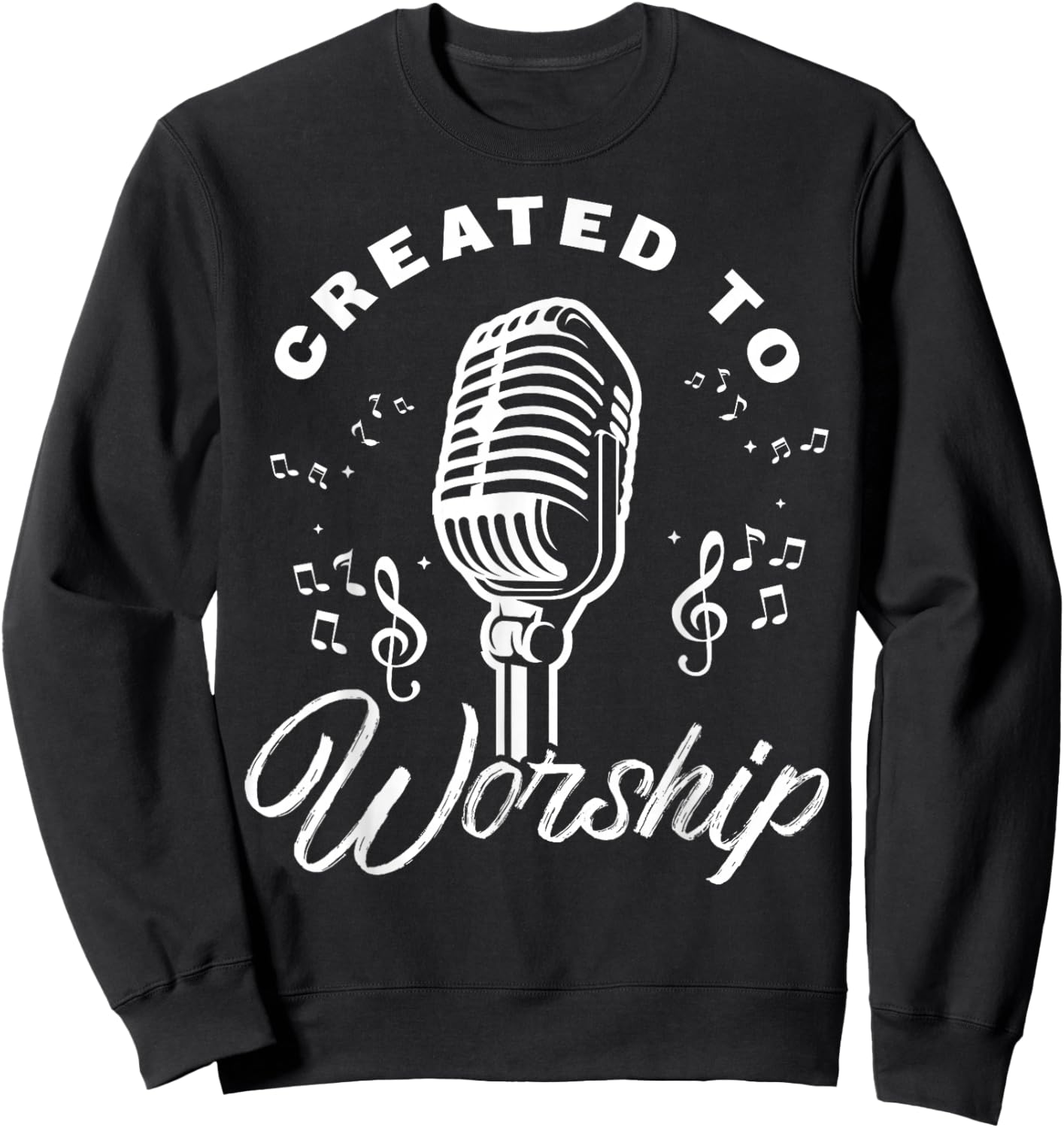 Created To Worship Gift Design For Christian God Fans Sweatshirt - Sweatshirt | Black