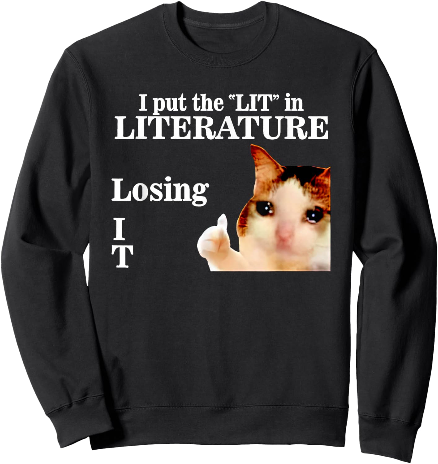 Katze, die ich in die Literatur stecke, verliert es Sweatshirt - Sweatshirt | Black