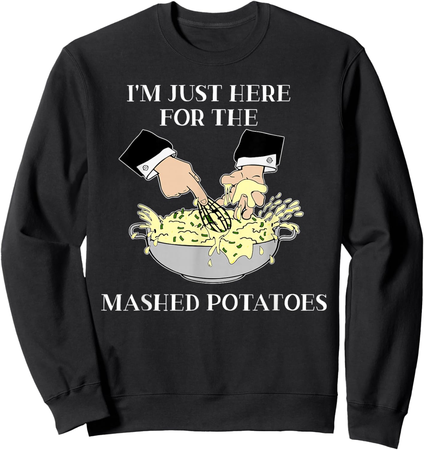I'm Just Here For The Mashed Potatoes, Scary Movie Sweatshirt - Sweatshirt | Black