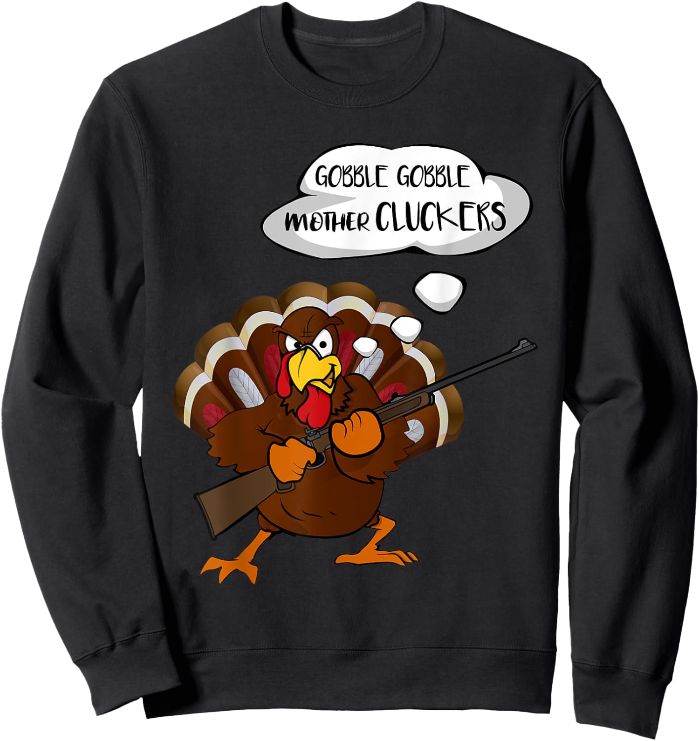 Gobble Gobble Mother Cluckers Funny Thanksgiving Turkey Sweatshirt - Sweatshirt | Black