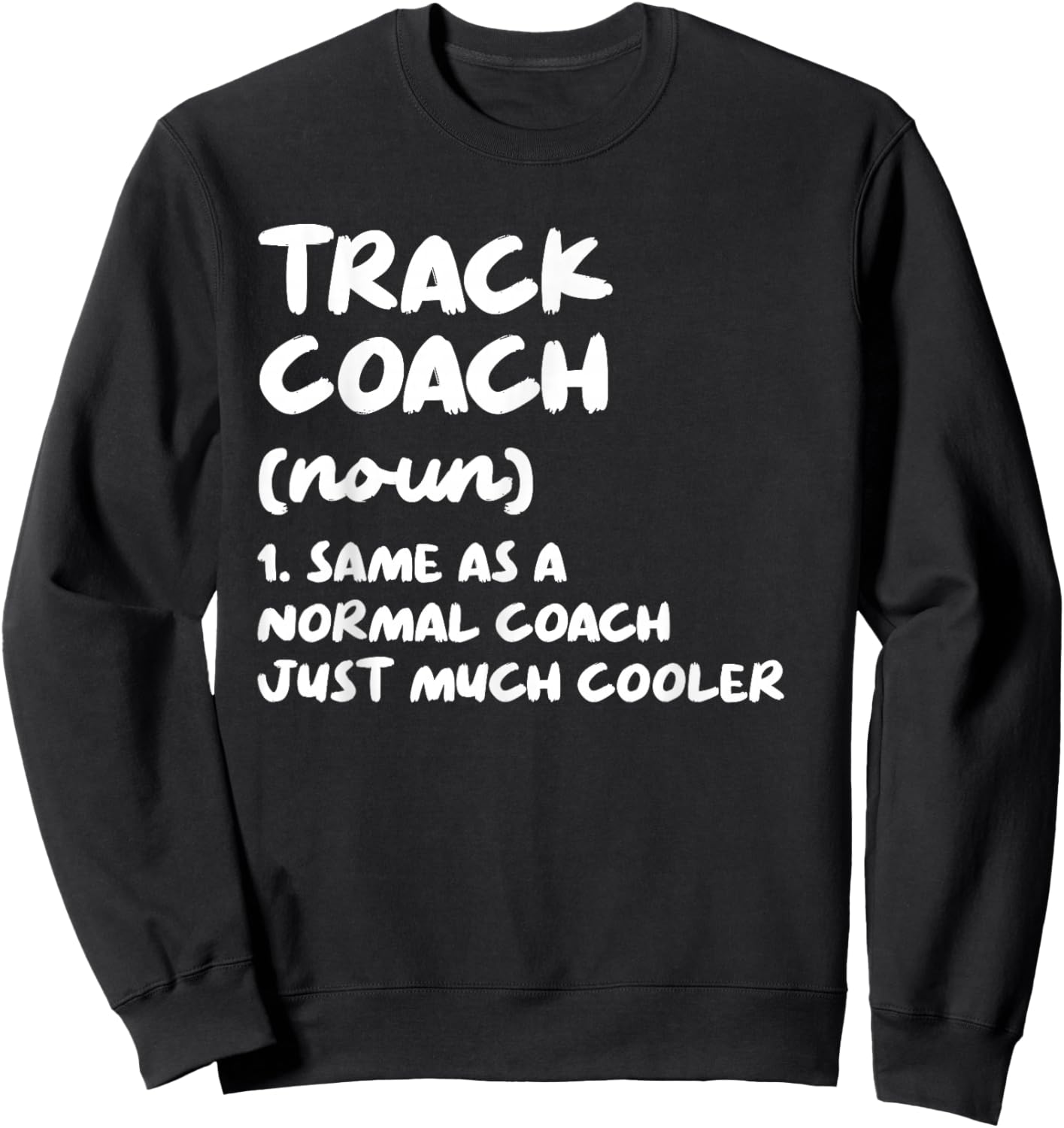 Track Coach Definition Sports Funny Trainer Instructor Sweatshirt - Sweatshirt | Black
