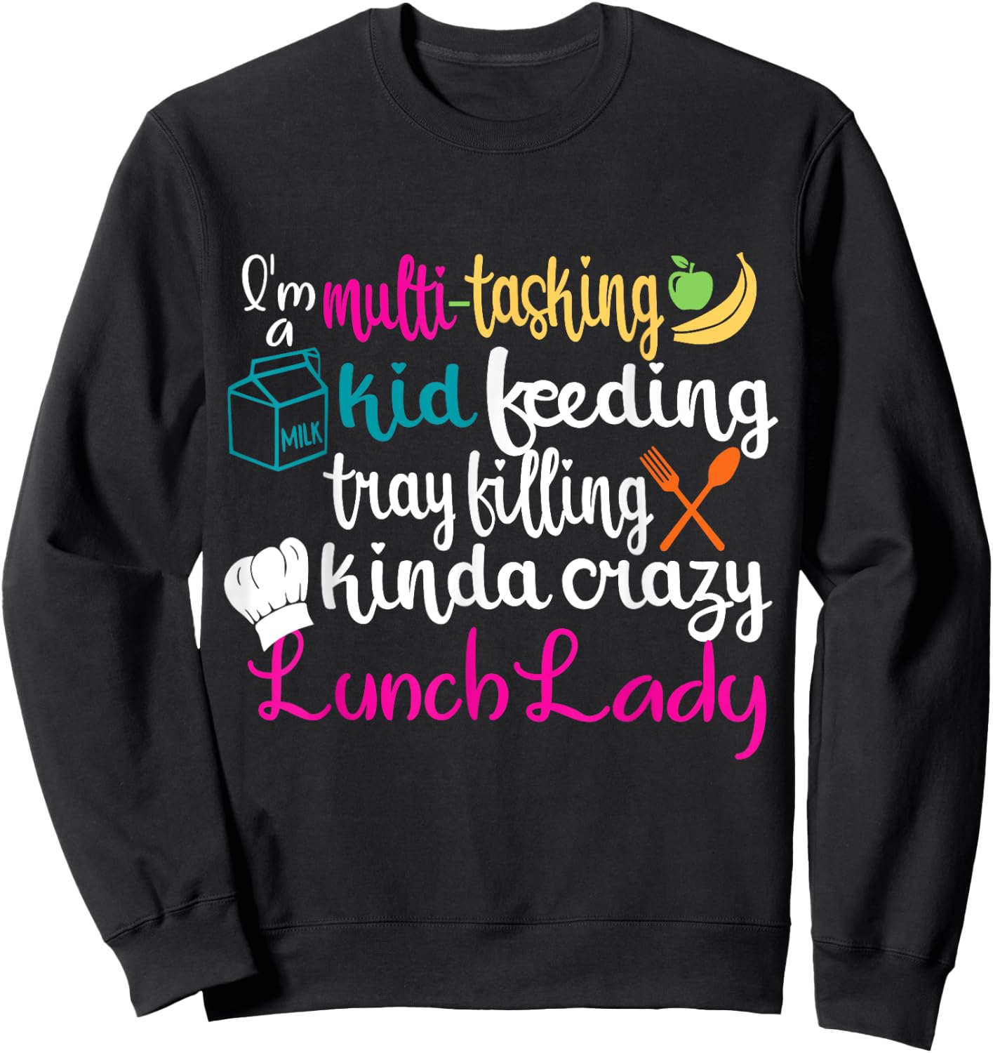 Lunch Lady Multitasking Cafeteria Worker Appreciation Squad Sweatshirt - Sweatshirt | Black