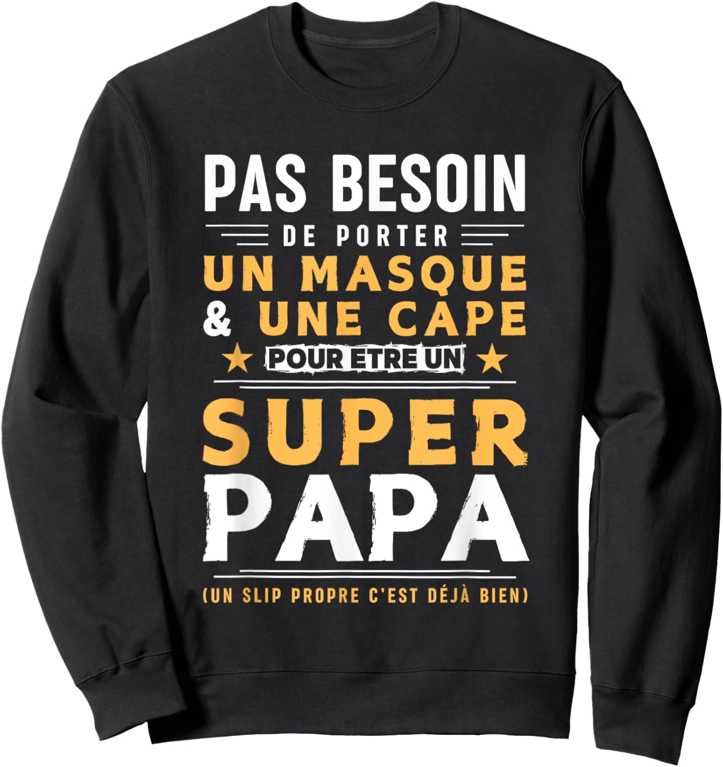 Man Humour PAPA - Clean Brief Super Papa , Black, S Sweatshirt - Sweatshirt | Black