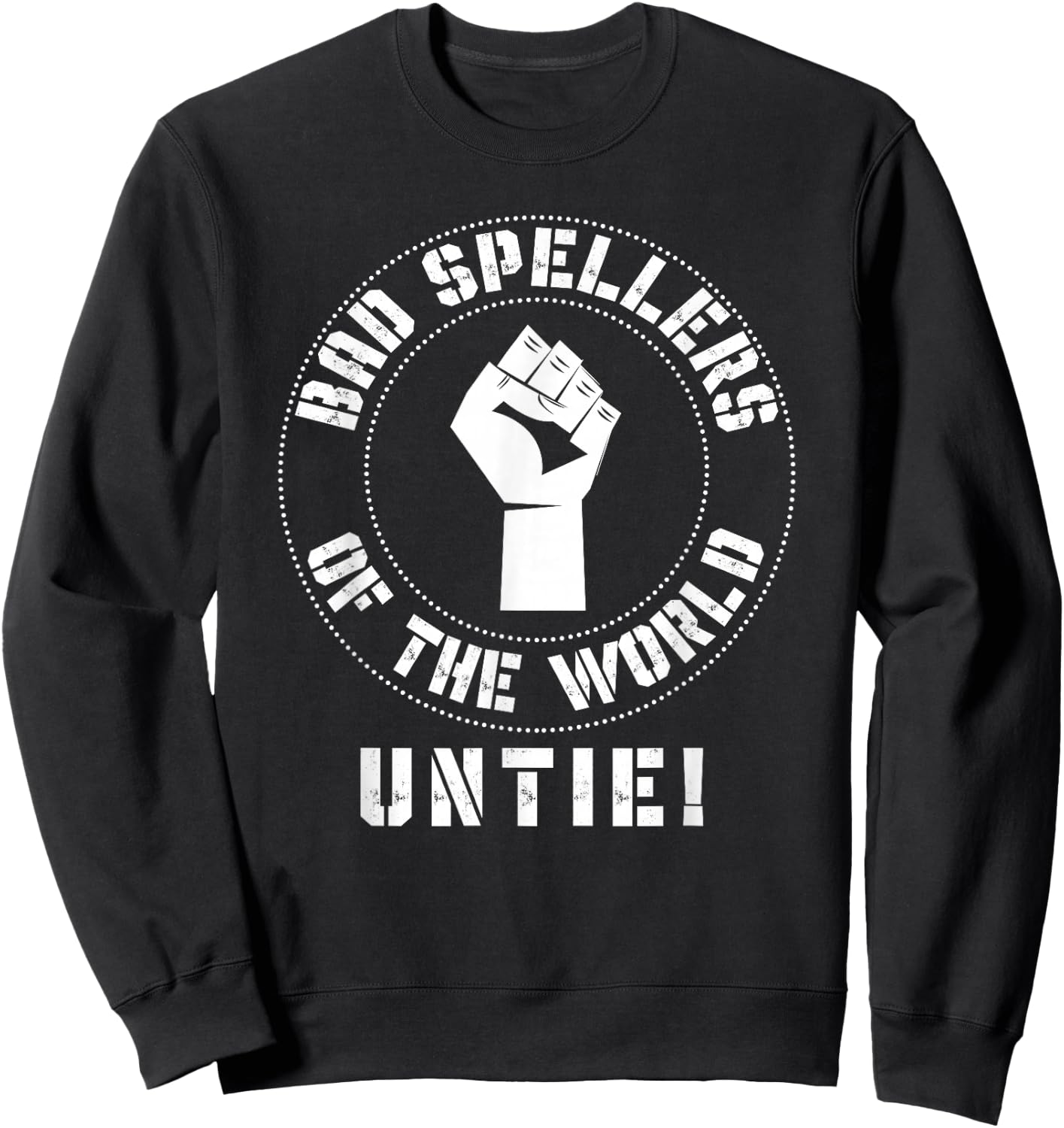 Bad Spellers of the World Untie Sweatshirt - Sweatshirt | Black