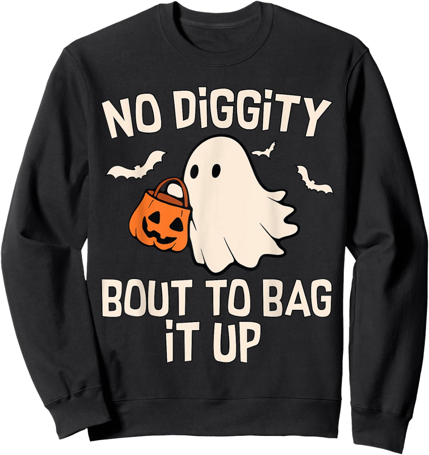 No Diggity Bout To Bag It Up Cute Ghost Halloween Kids Candy Sweatshirt - Sweatshirt | Black