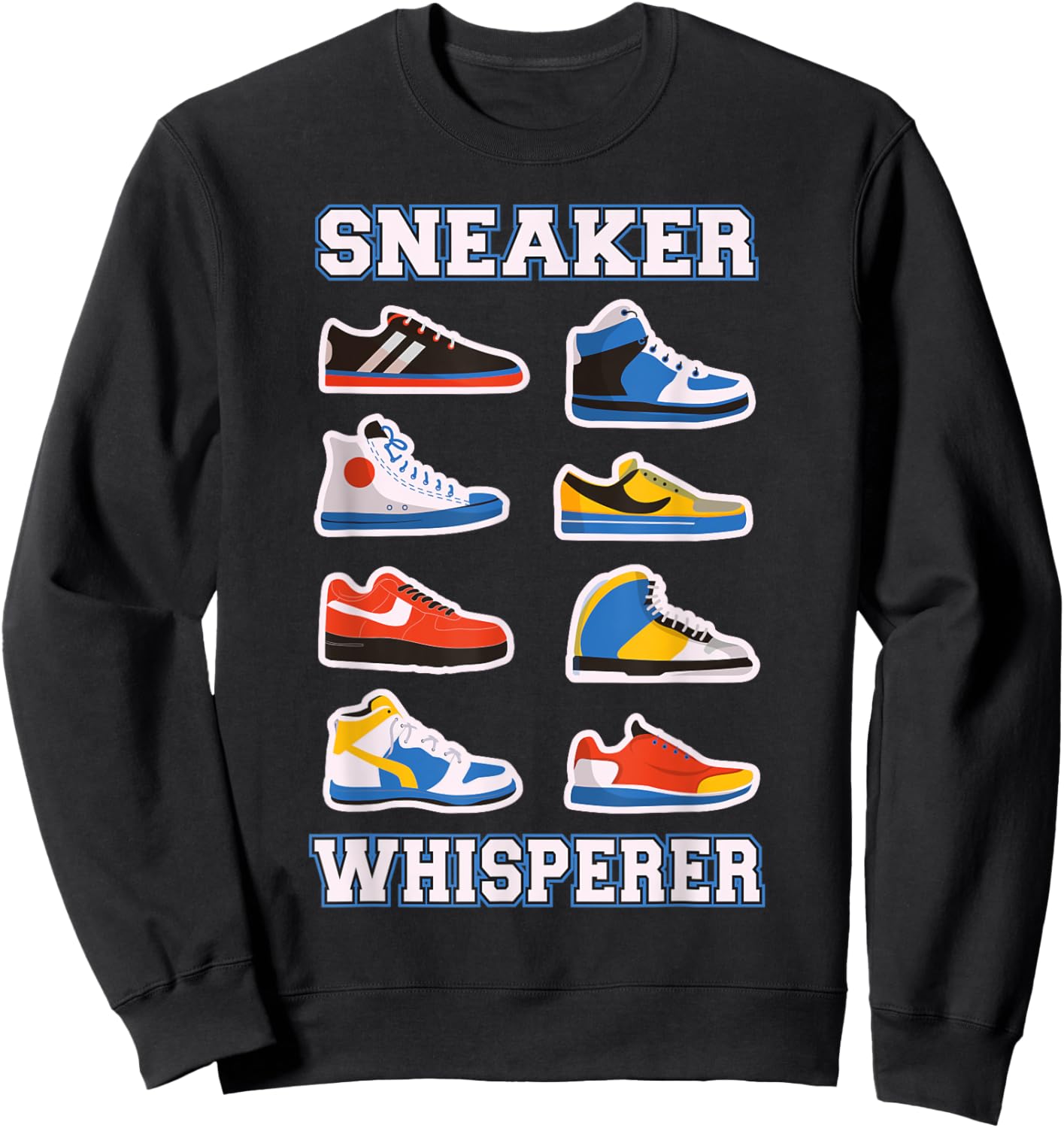 Sneaker Whisperer - Sneakerheads Sweatshirt - Sweatshirt | Black