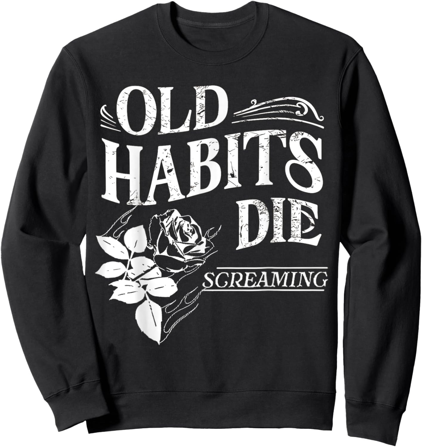 Old Habits - Die Screaming Sweatshirt - Sweatshirt | Black