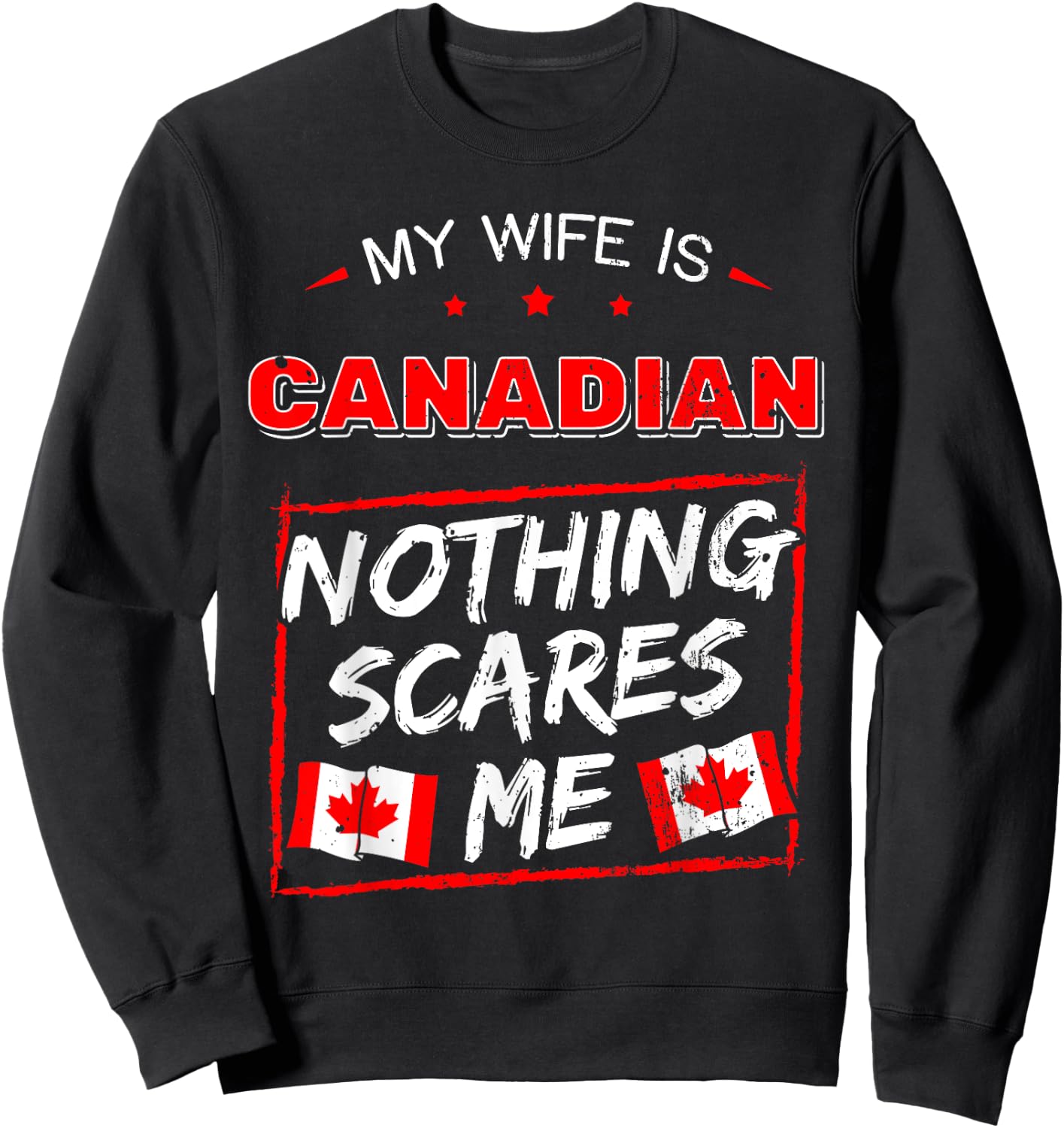 My Wife Is Canadian Canada Heritage Roots Flag Pride Sweatshirt - Sweatshirt | Black