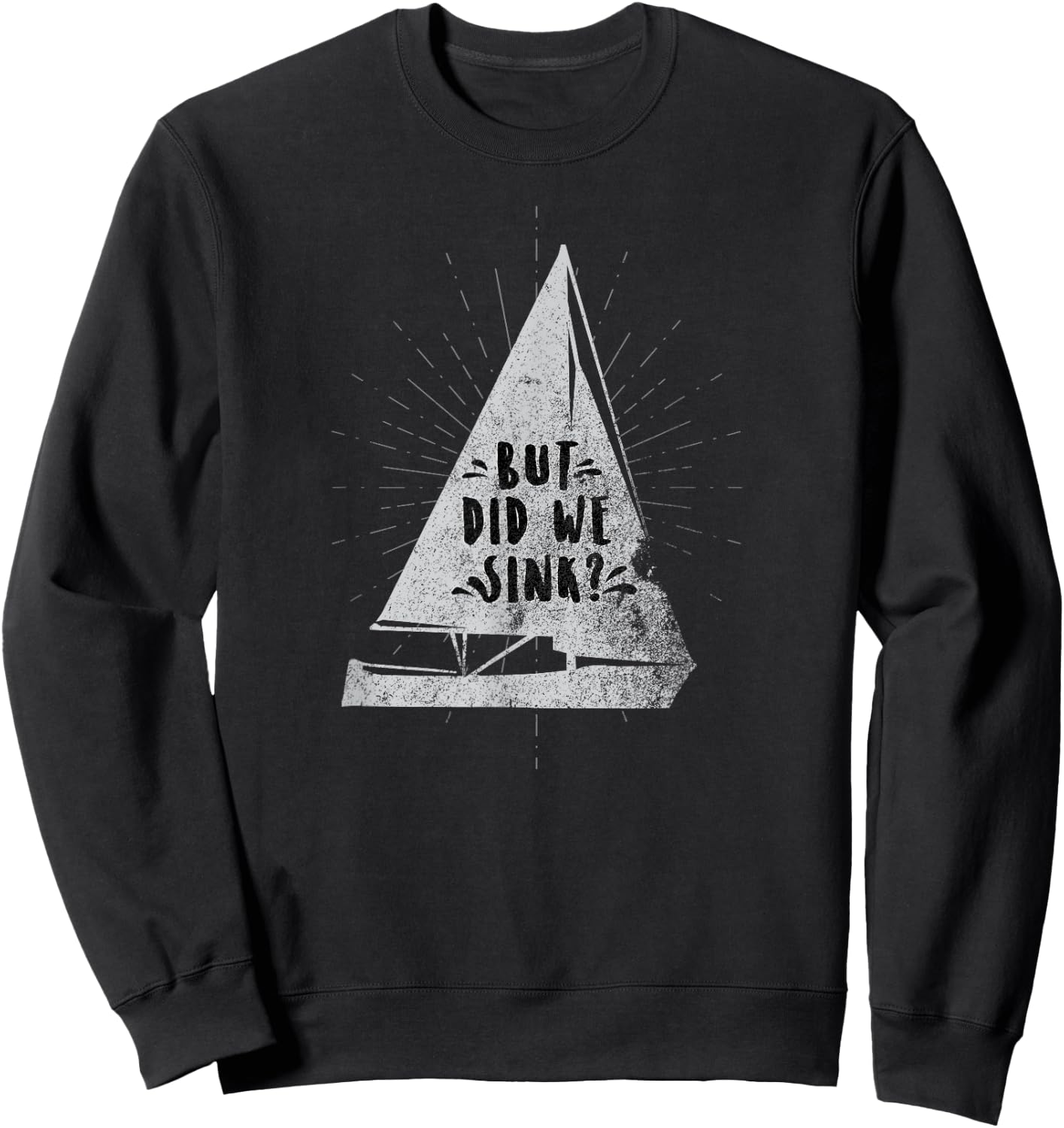 Funny Fishing But Did We Sink Sweatshirt - Sweatshirt | Black