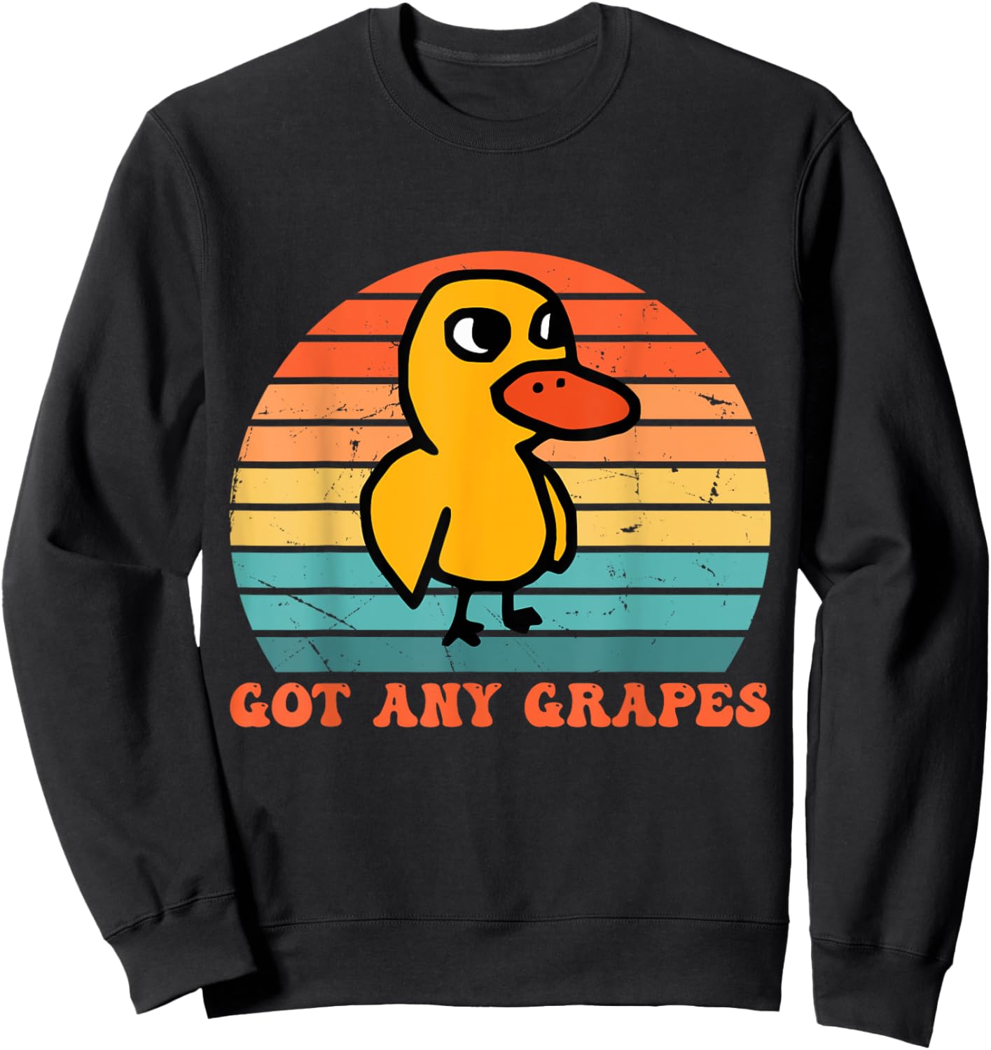 Got Any Grapes Duck Vintage Design Sweatshirt - Sweatshirt | Black