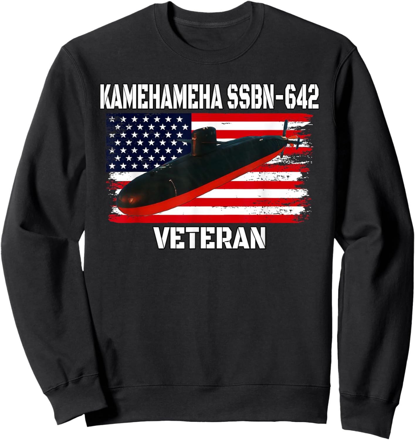 Submarine USS Kamehameha SSBN-642 Veteran Grandfather Dad Sweatshirt - Sweatshirt | Black