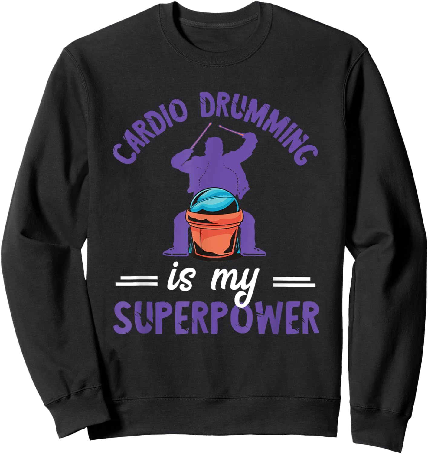 Cardio Drumming Superpower Fitness Workout Fitness Class Sweatshirt - Sweatshirt | Black