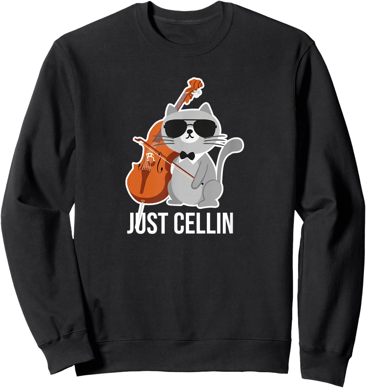 Just Cellin Cat Cello Design for Cellists Men Women Girls Kids Sweatshirt - Sweatshirt | Black