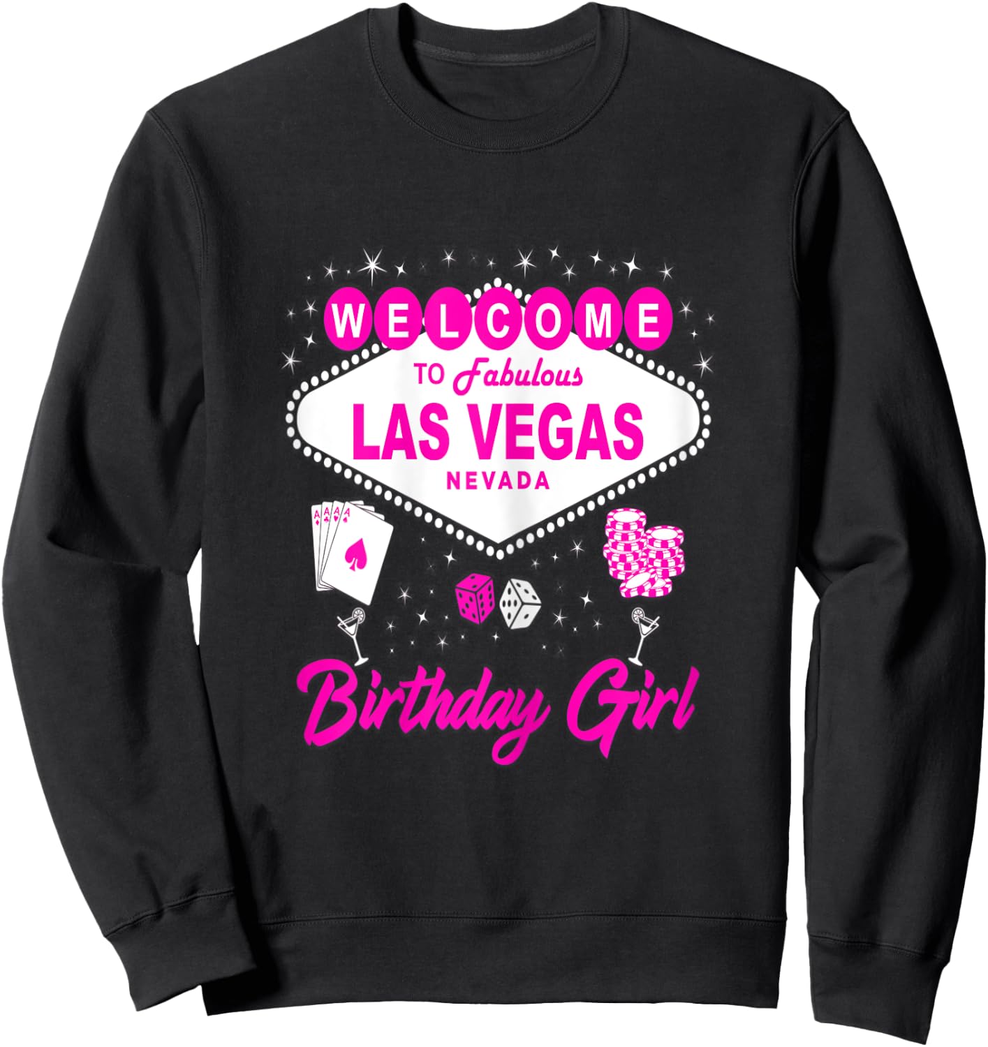 Birthday Girl Welcome To Las Vegas Vacation Souvenir Sweatshirt - Sweatshirt | Black