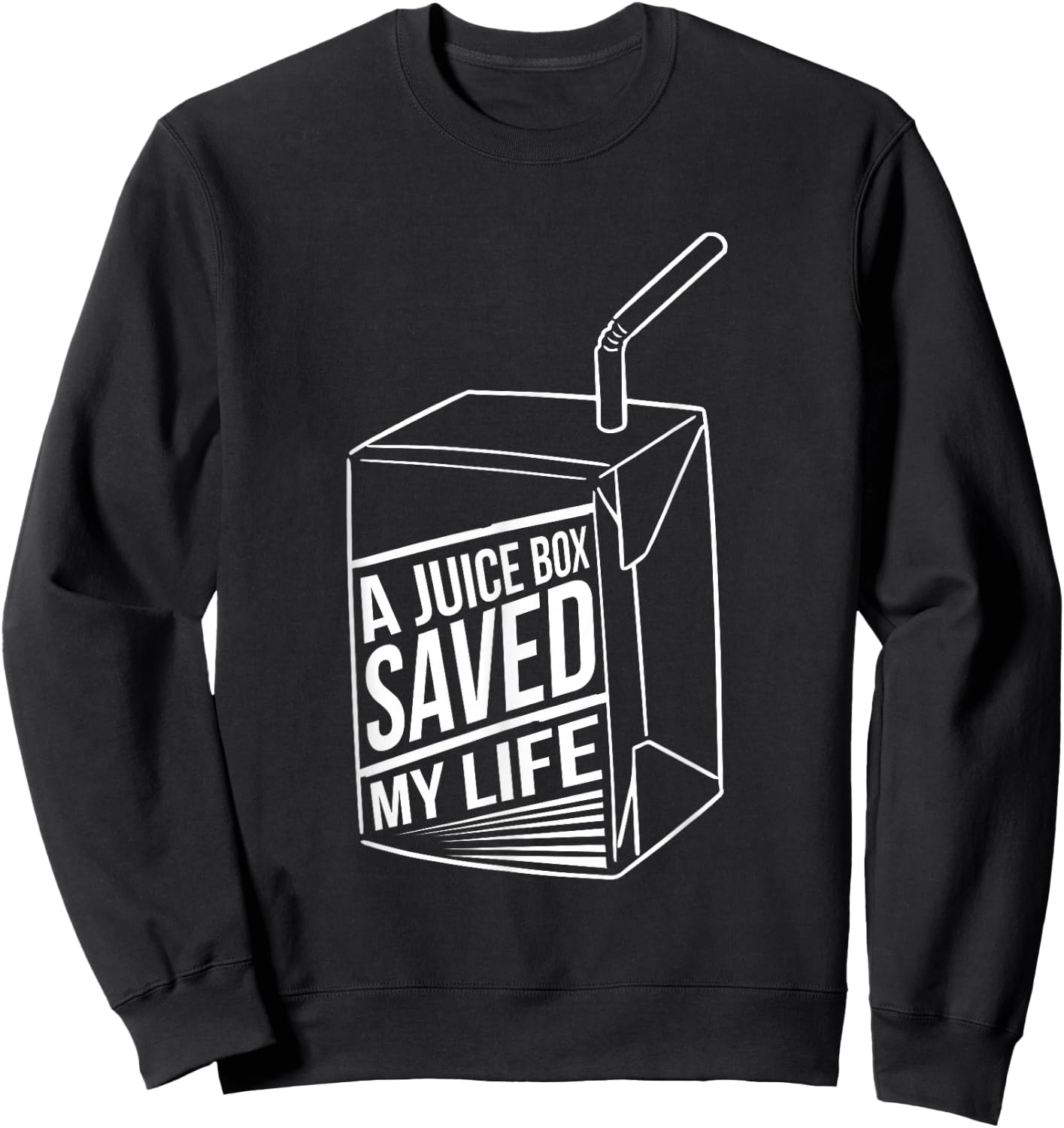 A Juice Box Saved my Life Funny Diabetes Sweatshirt - Sweatshirt | Black