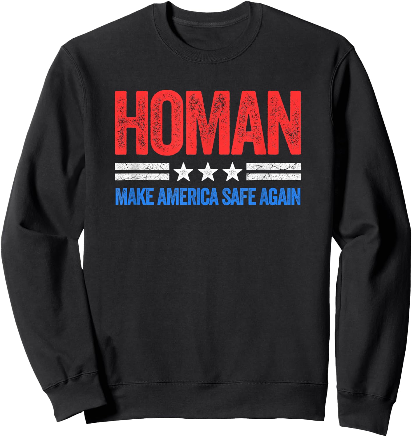 Vintage Style USA Make America Safe Again Tom Homan Funny US Patriotic Party Sweatshirt - Sweatshirt | Black