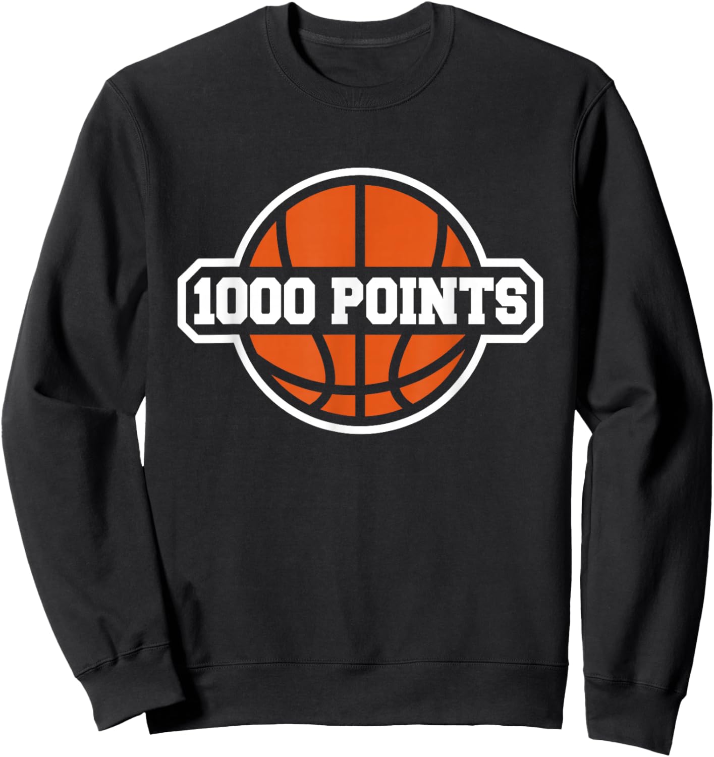1000 Points Basketball Scorer High School Basketball Player Sweatshirt - Sweatshirt | Black