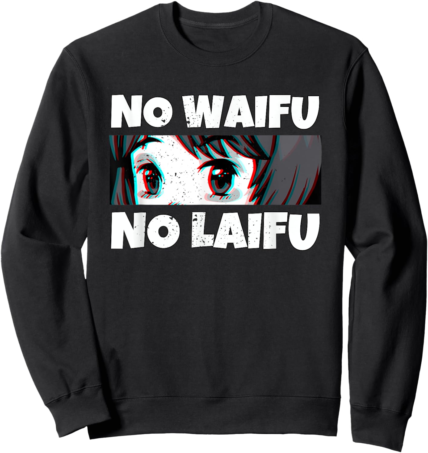 No Waifu No Laifu I Otaku Anime Meme Sweatshirt - Sweatshirt | Black
