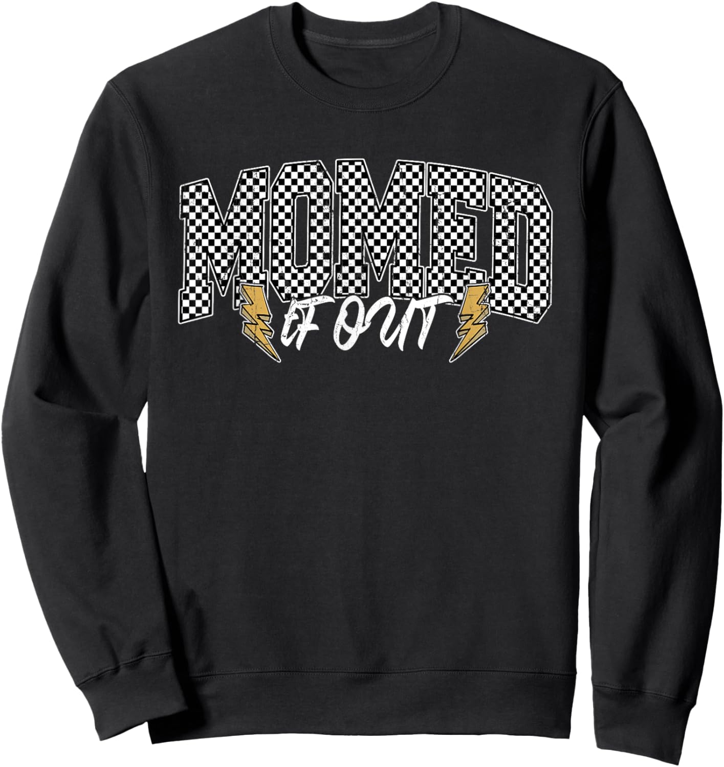 Momed TF Out, Mother's Day, Funny Mama Sweatshirt - Sweatshirt | Black