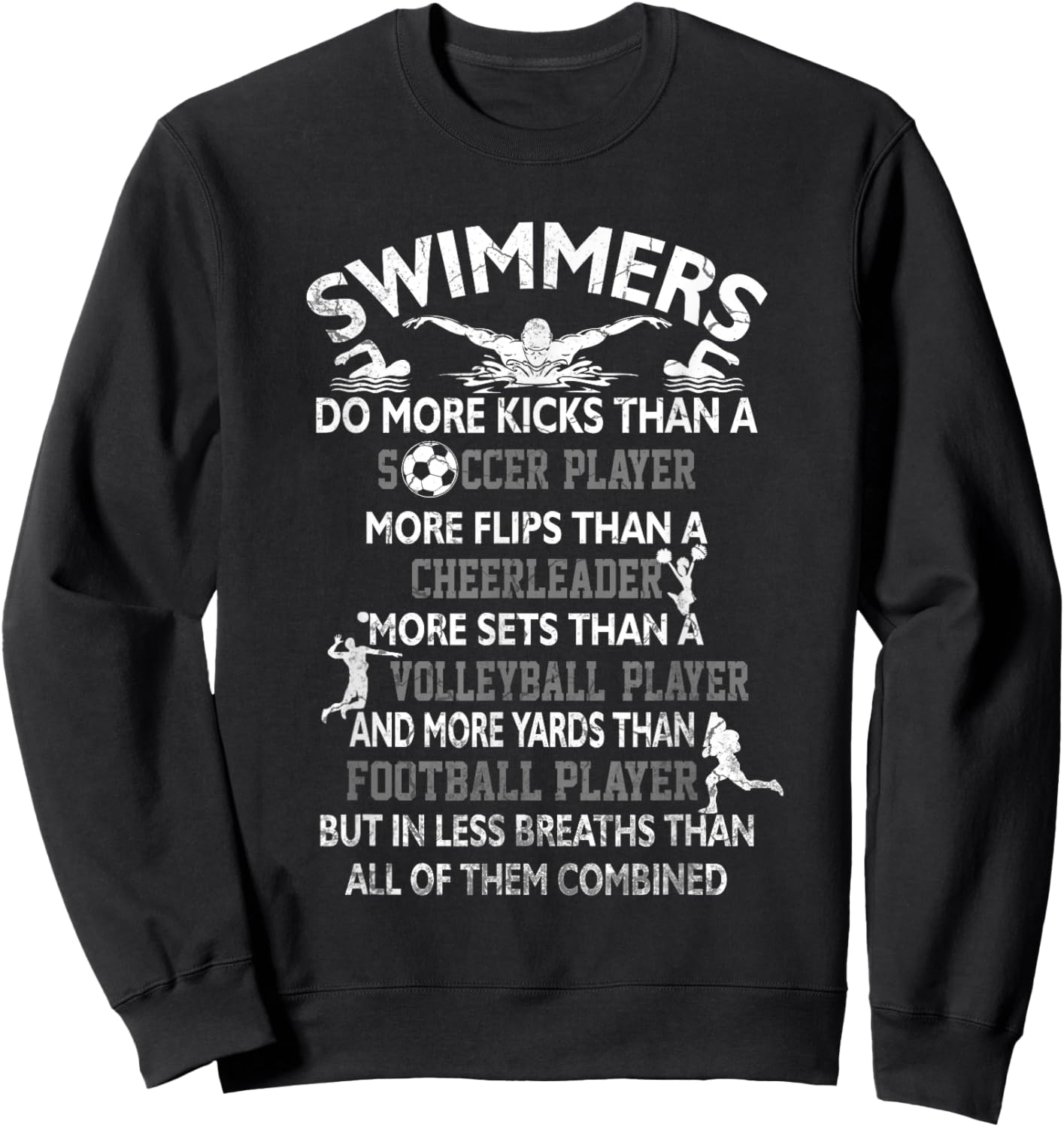 Swimmers Do More Kicks Than A Soccer Player More Flips Fun Sweatshirt - Sweatshirt | Black