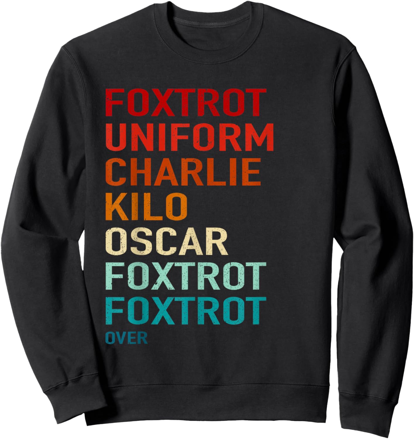 FuckOff Military Alphabet Style MIlitary Funny Soldier Sweatshirt - Sweatshirt | Black