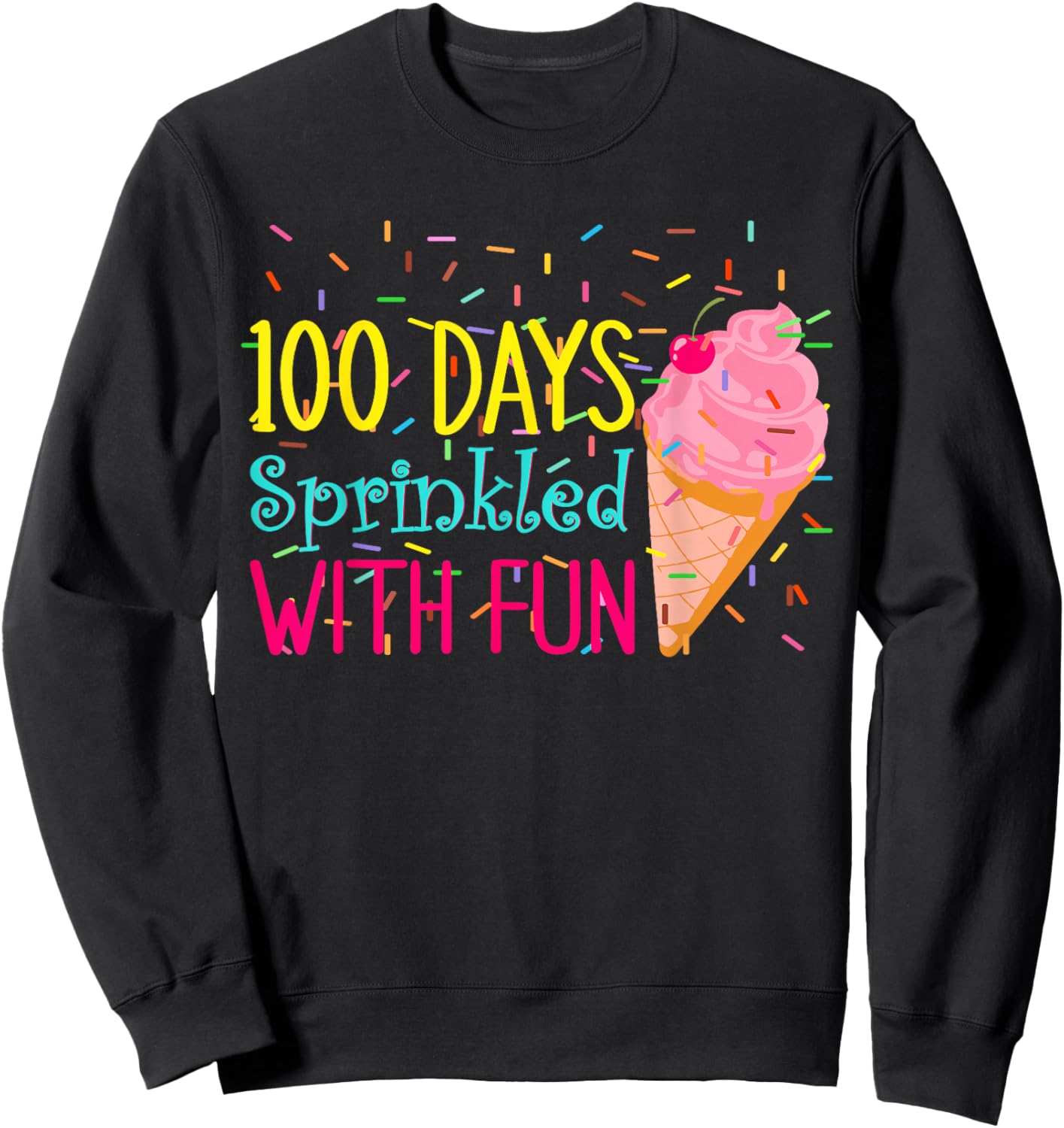 100 Days of School Ice Cream Kindergarten Girls 100th Day Sweatshirt - Sweatshirt | Black