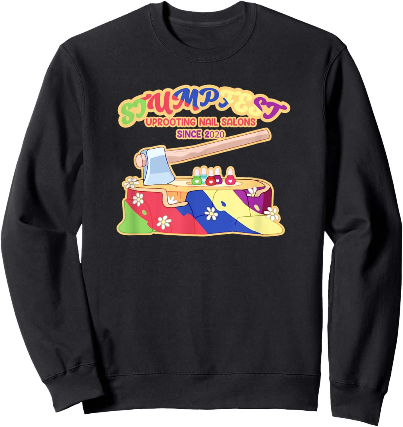 Stumpfest Uprooting Nail Salons Brisbane Festival Sweatshirt - Sweatshirt | Black