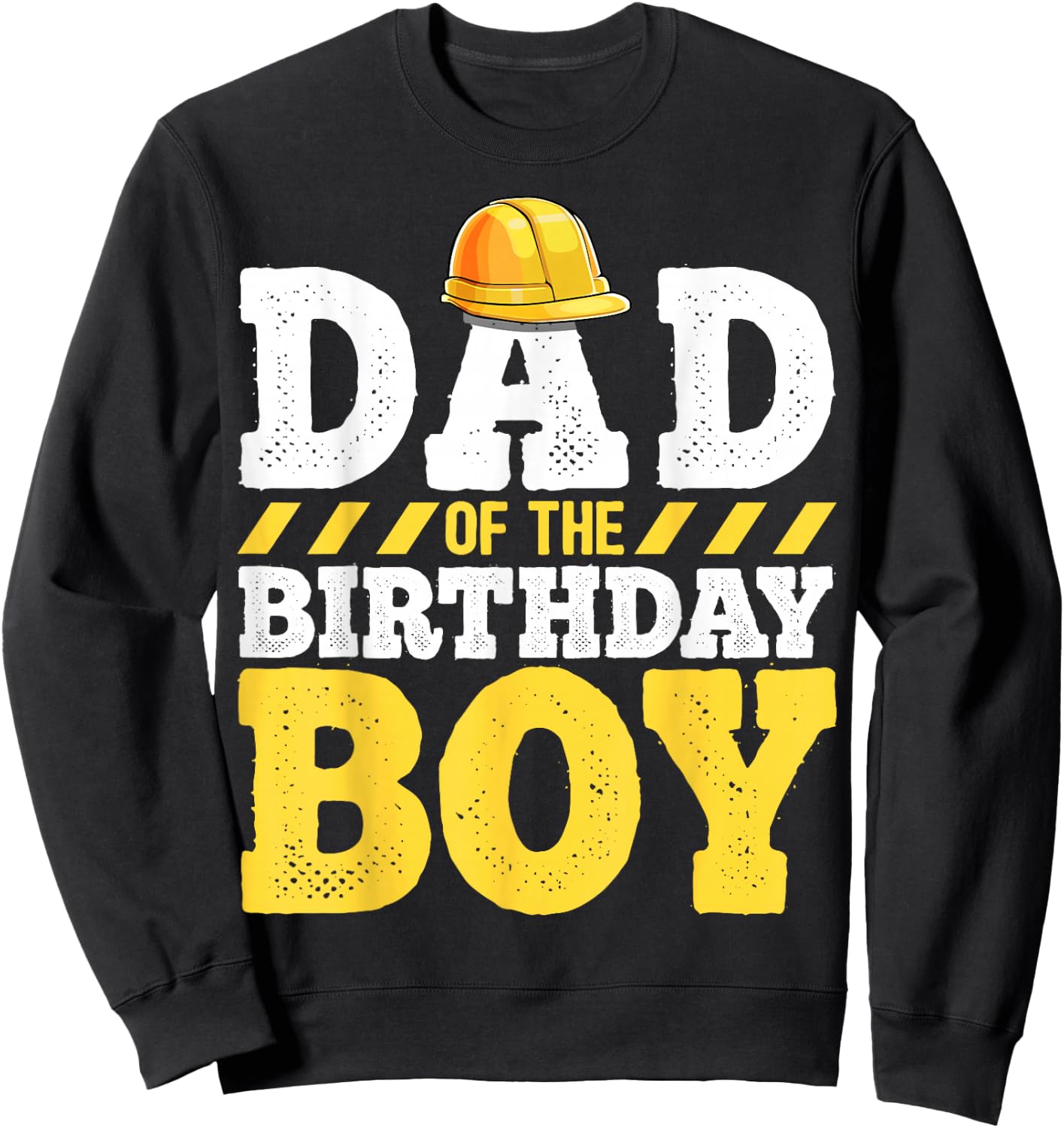 Dad of the Birthday Boy Construction Birthday Party Hat Men Sweatshirt - Sweatshirt | Black