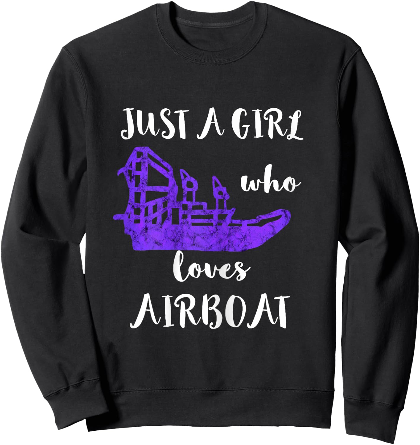 Just A Girl Who Loves Airboat Fanboat Watercraft Sweatshirt - Sweatshirt | Black