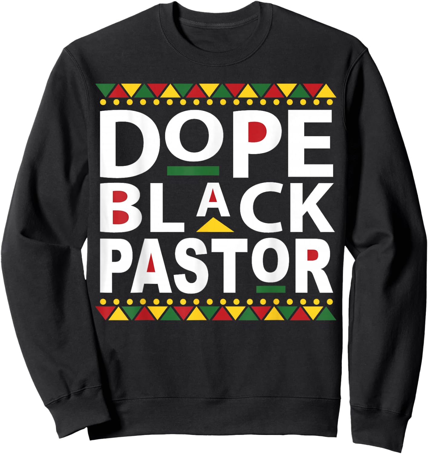 Dope Black Pastor Clergy Bishop Appreciation Gift Sweatshirt - Sweatshirt | Black