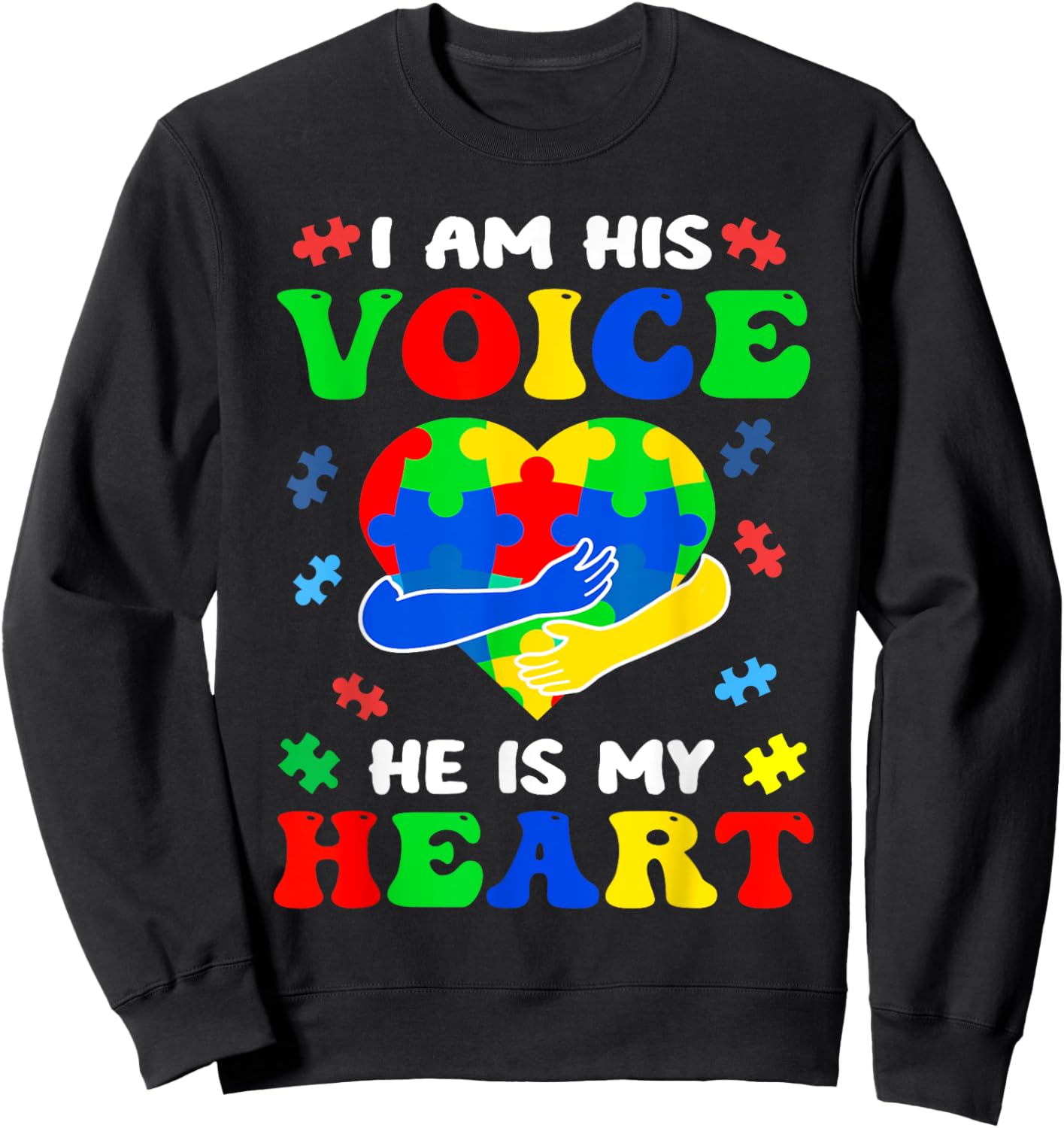 I'm His Voice He Is My Heart Autism Awareness Sweatshirt - Sweatshirt | Black