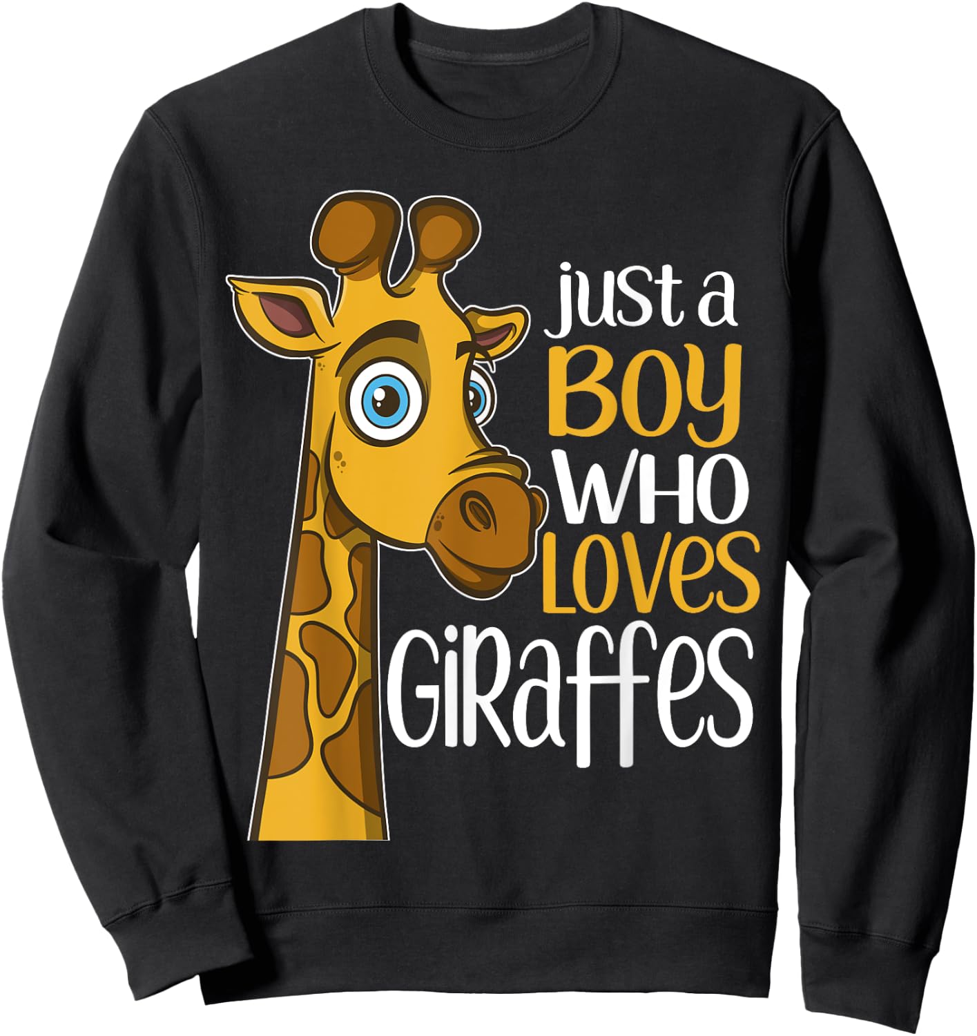 Just a Boy Who Loves Giraffes Funny Giraffe Gift T Shirt Sweatshirt - Sweatshirt | Black