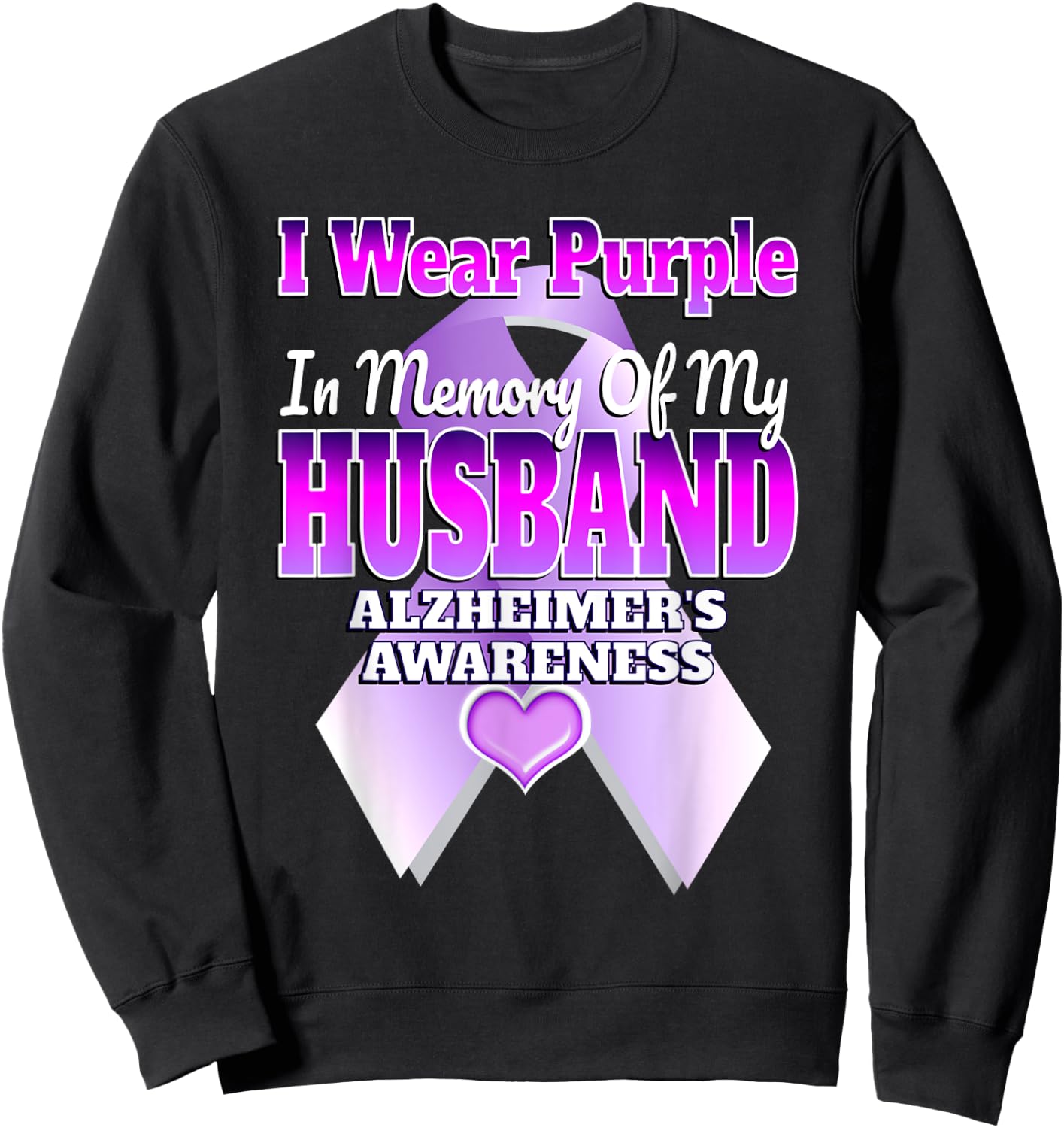 I Wear Purple In Memory Of My Husband Alzheimer's Awareness Sweatshirt - Sweatshirt | Black