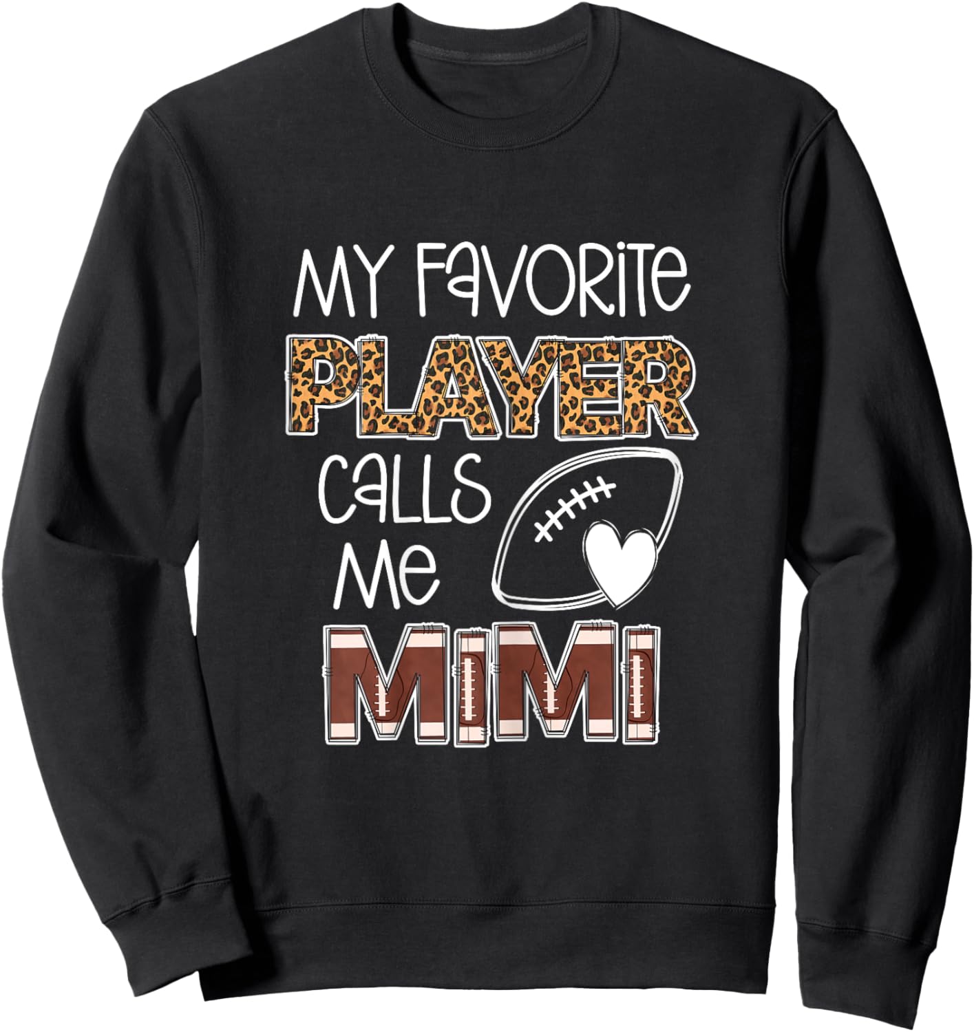 My Favorite Player Calls Me Mimi, Football Mimi, Grandma Sweatshirt - Sweatshirt | Black