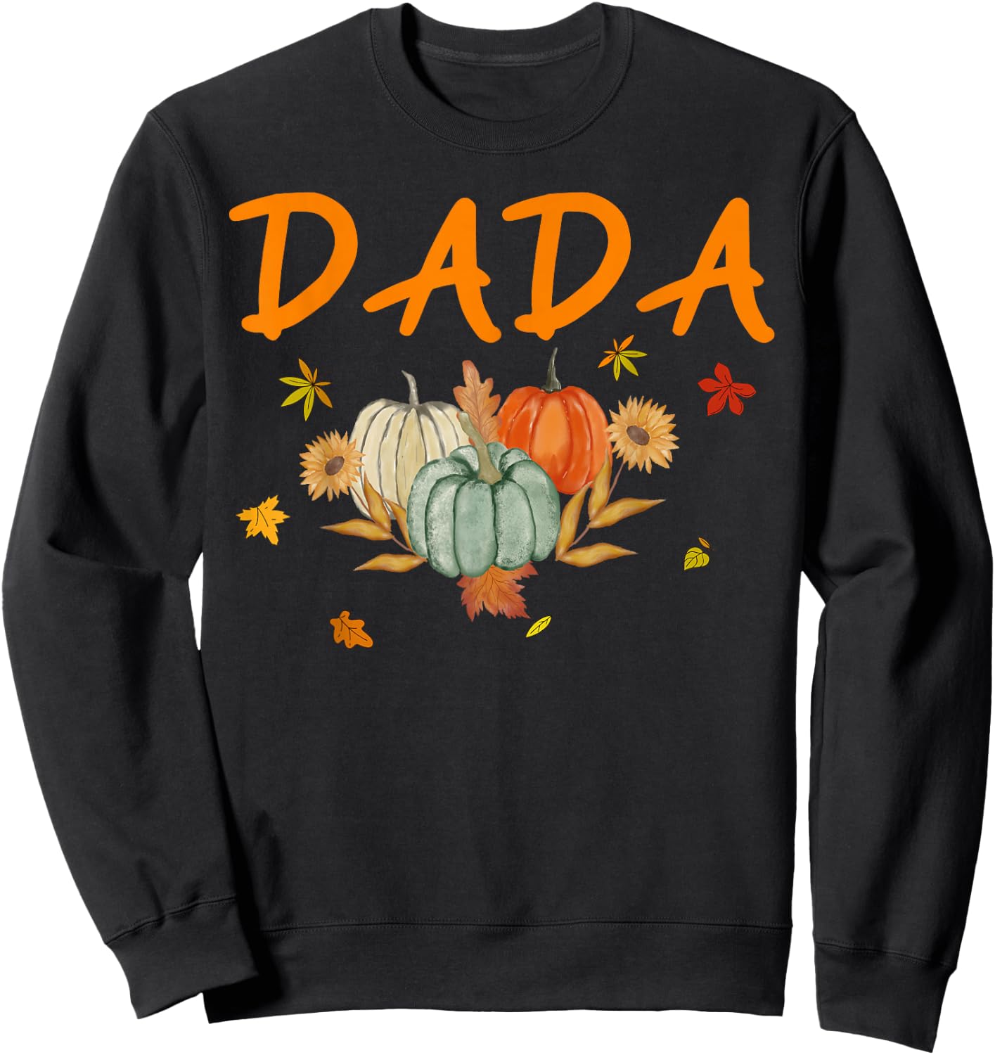 Dada Birthday Pumpkin 1st Birthday Matching Family Party Sweatshirt - Sweatshirt | Black