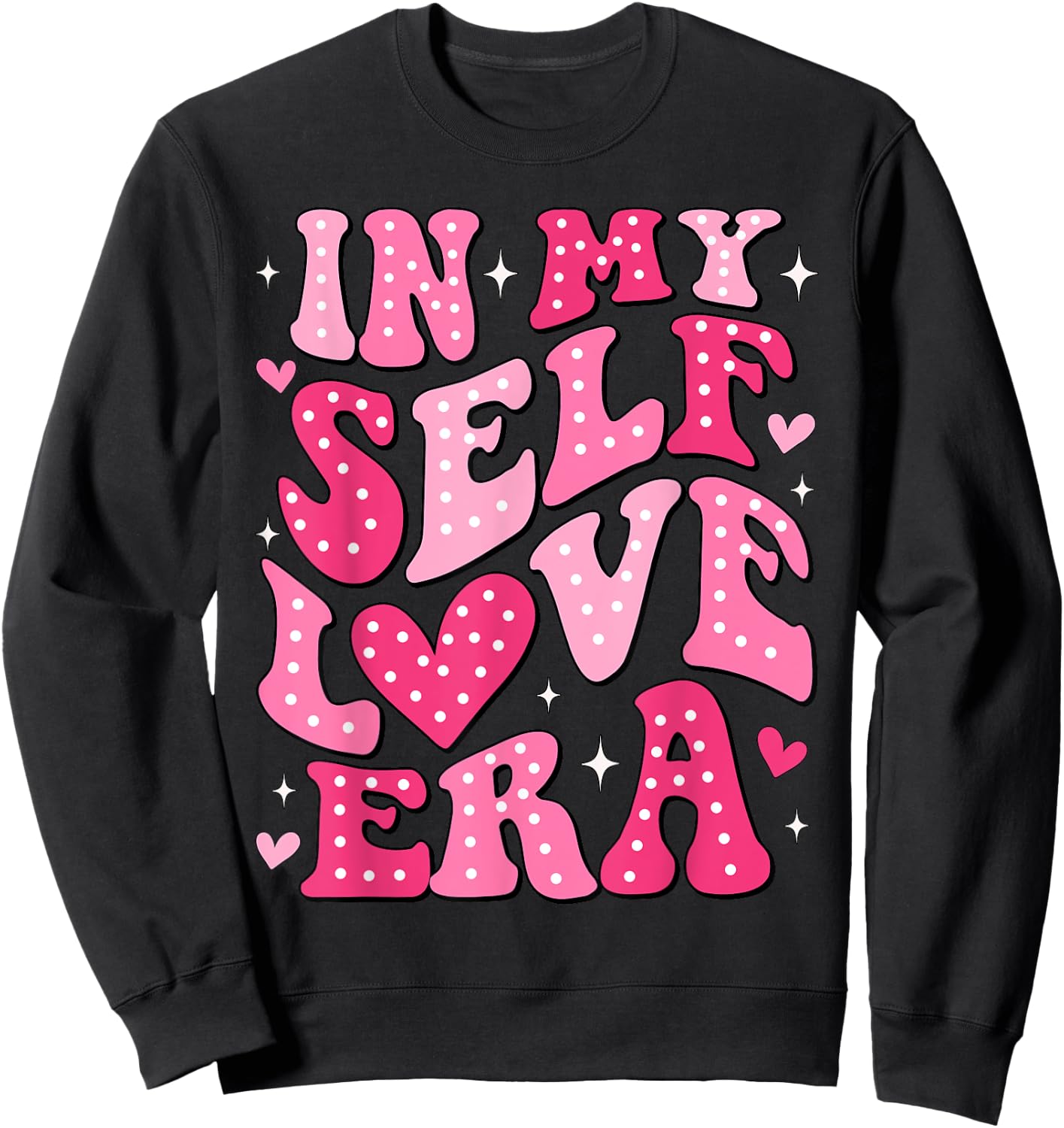 In My Self Love Era Valentines Day Self Love Club Women Girl Sweatshirt - Sweatshirt | Black