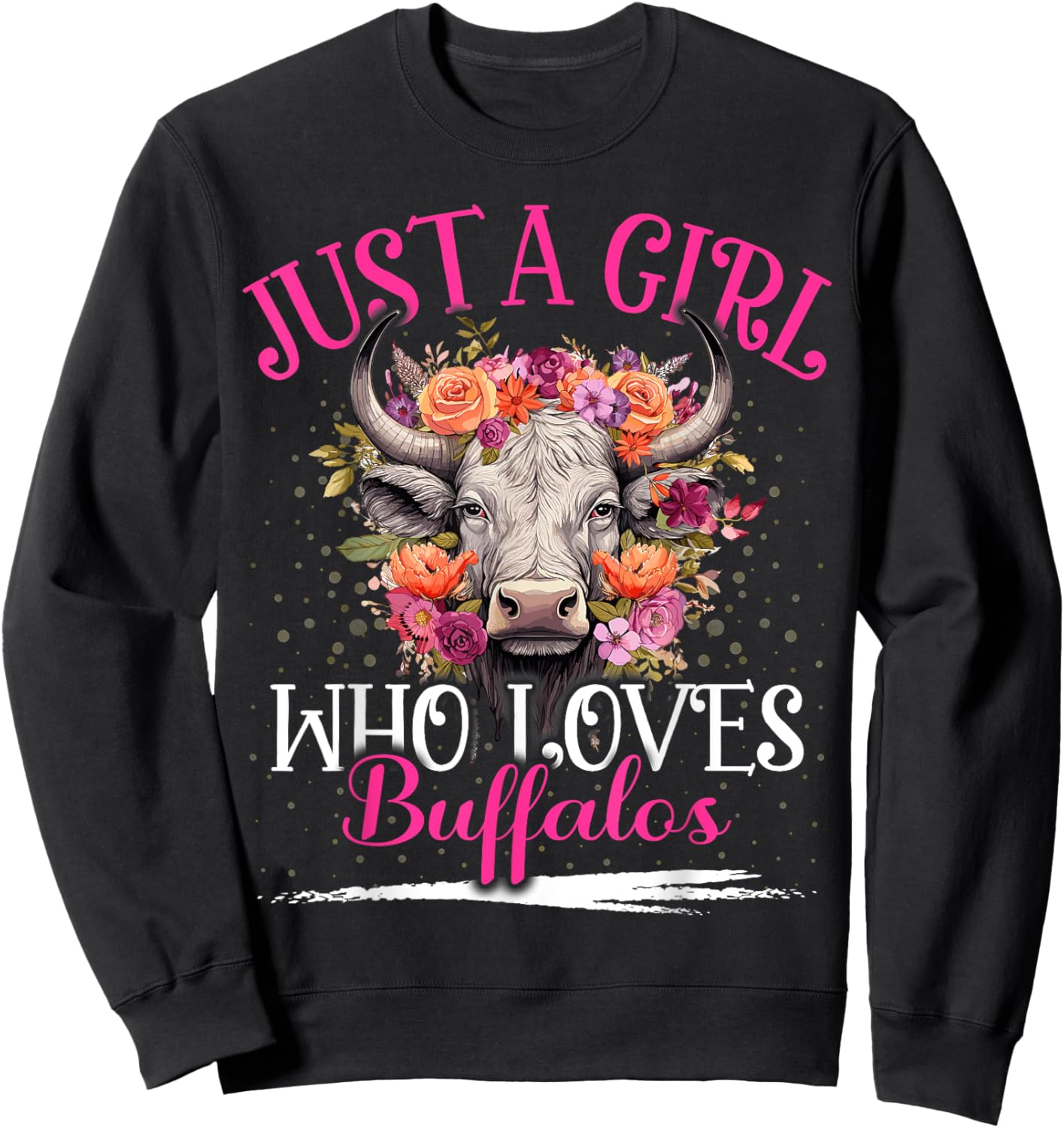 Just A Girl Who Loves Buffalos Aesthetic Floral Buffalo Sweatshirt - Sweatshirt | Black