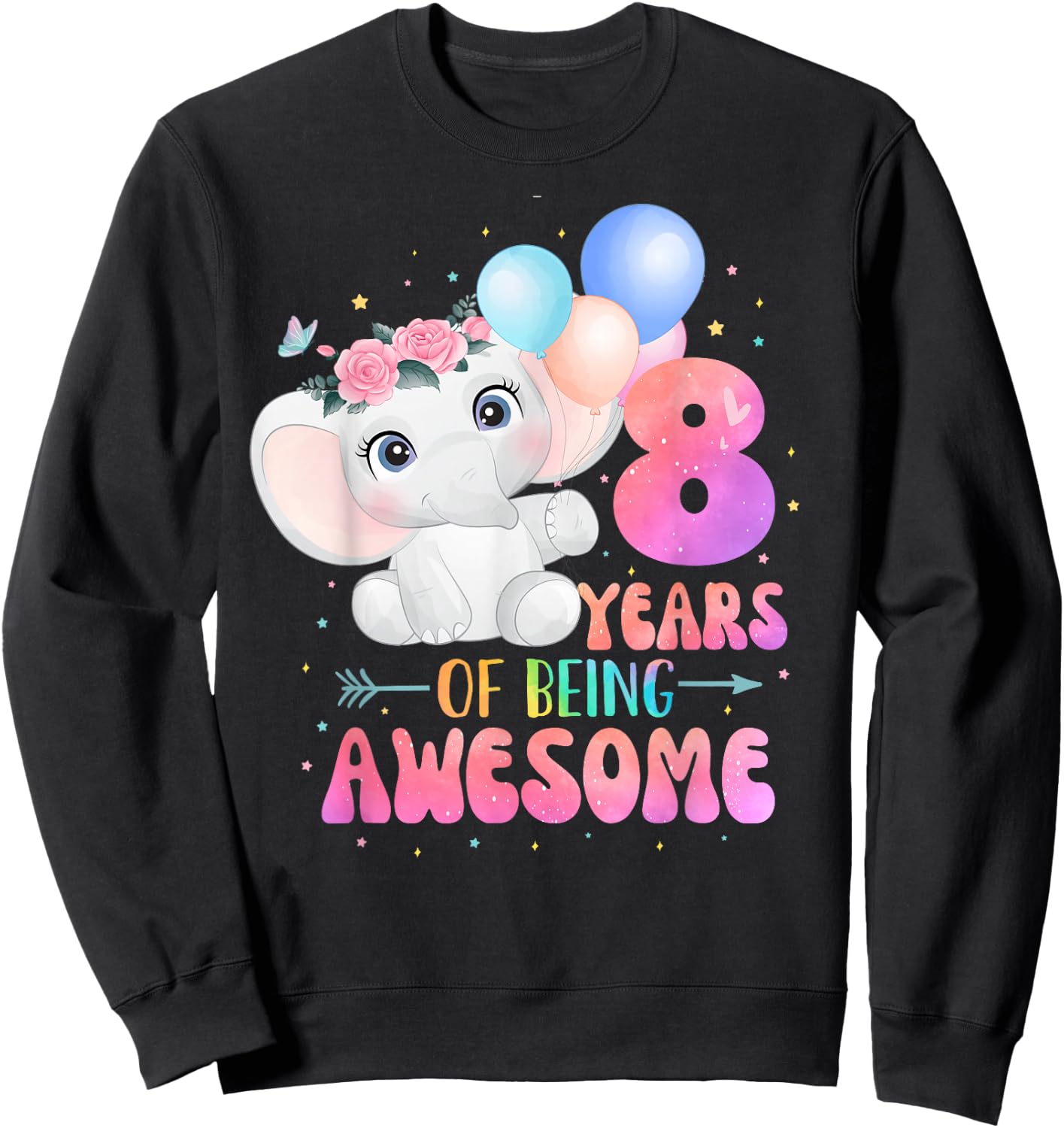 8 Years Of Being Awesome Cute Elephant 8th Birthday Girl Sweatshirt - Sweatshirt | Black