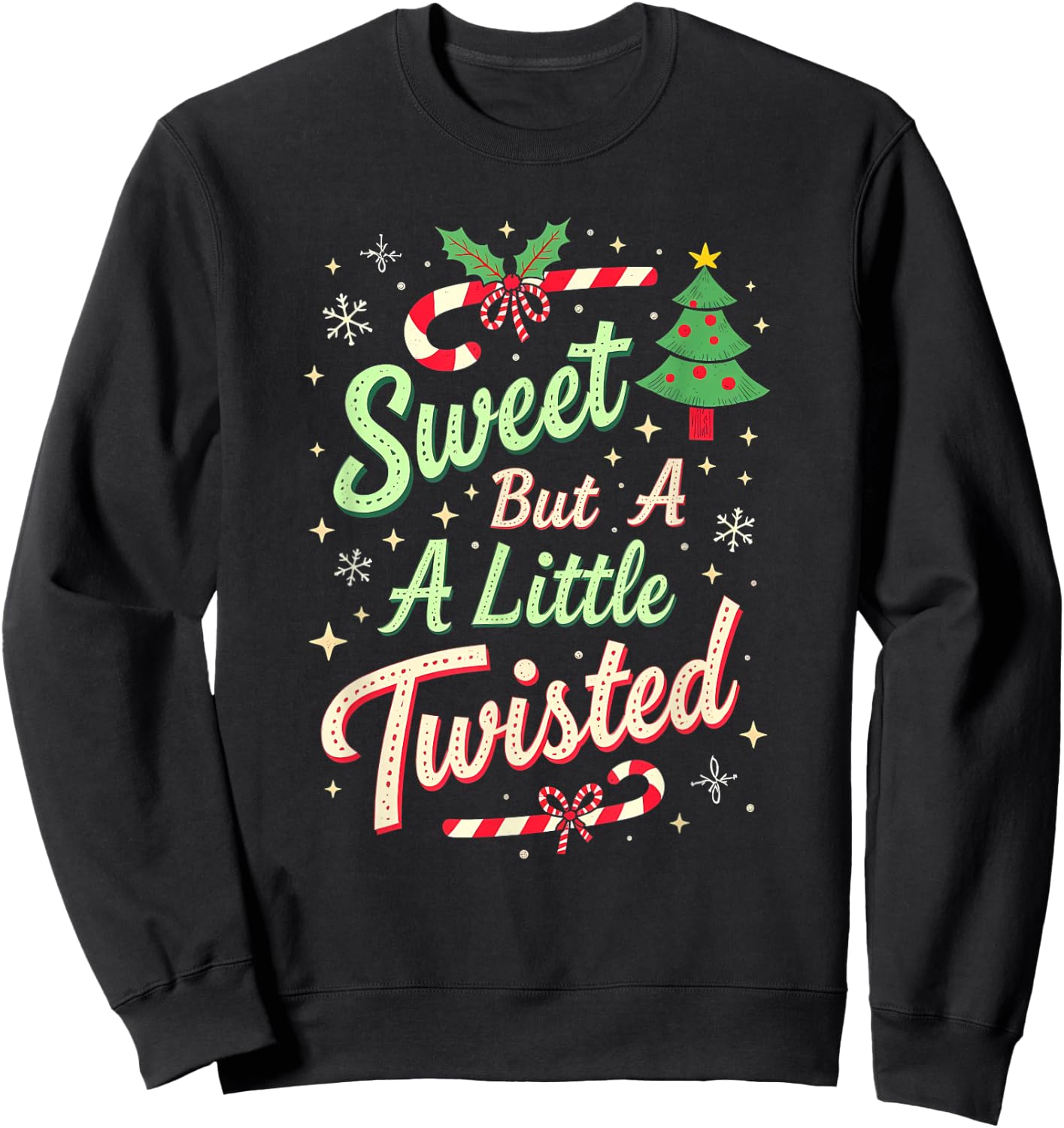Sweet But Twisted Funny Christmas Candy Cane Xmas Sweatshirt - Sweatshirt | Black