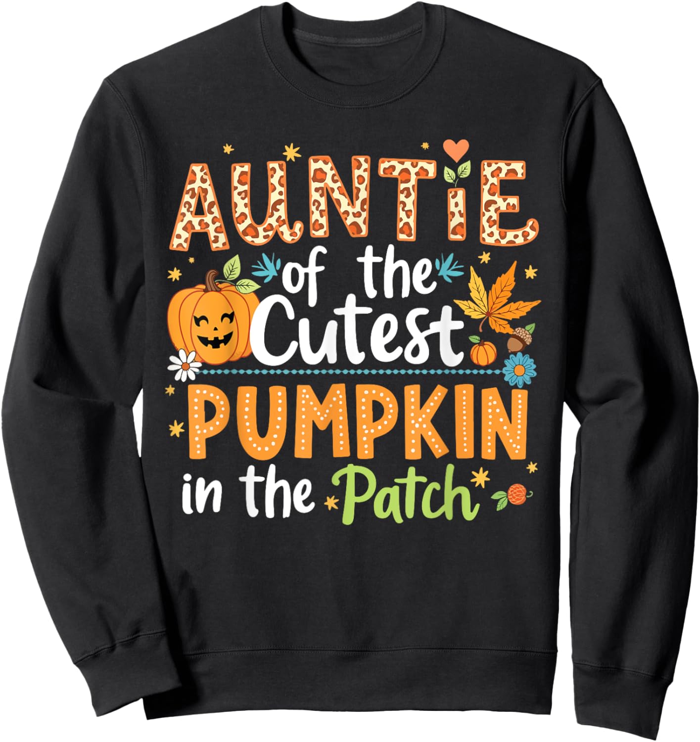 Auntie Of The Cutest Pumpkin In The Patch Halloween Pumpkins Sweatshirt - Sweatshirt | Black