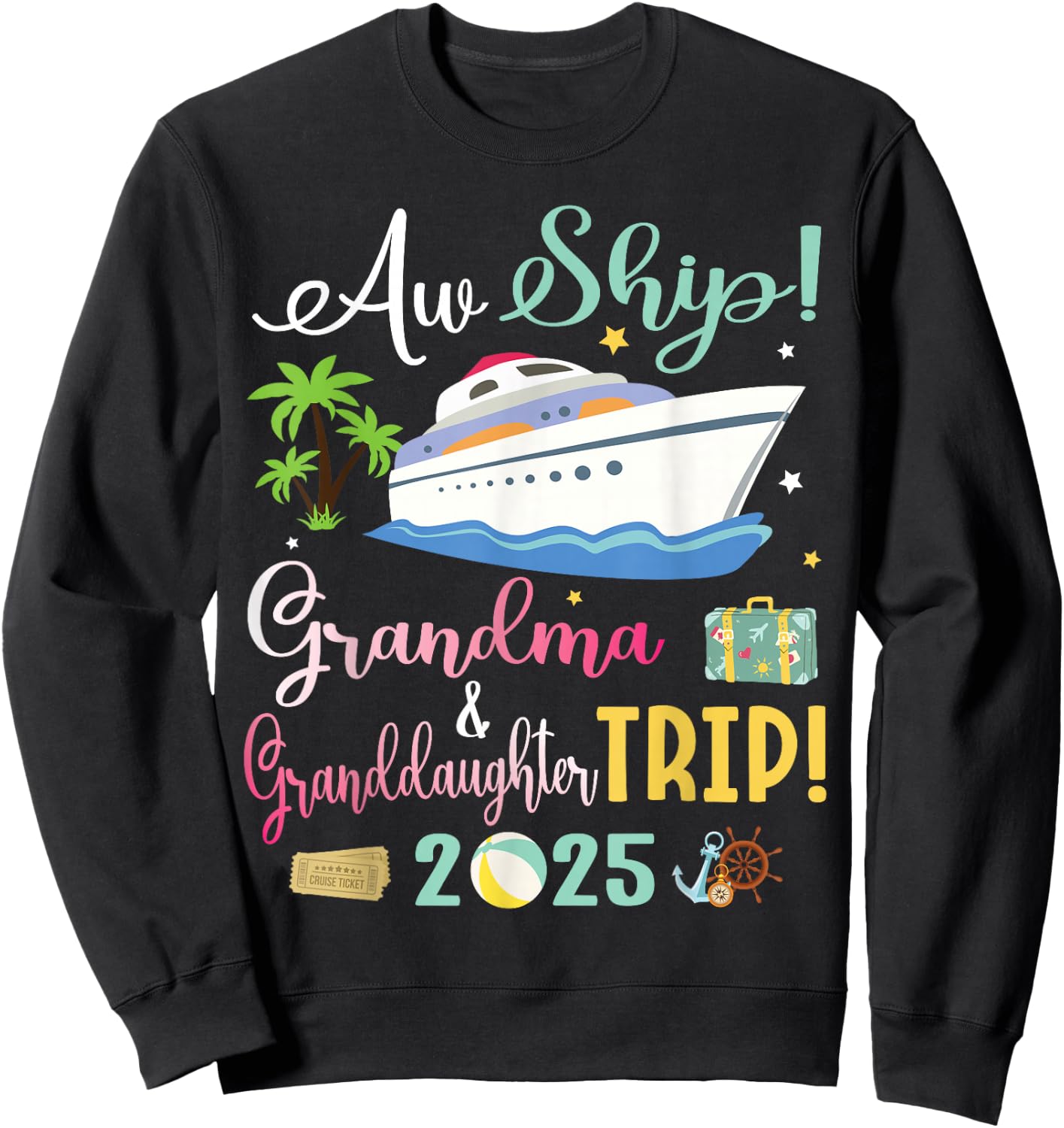 Aw Cruise Ship Grandma & Granddaughter Trip 2025 Family Day Sweatshirt - Sweatshirt | Black