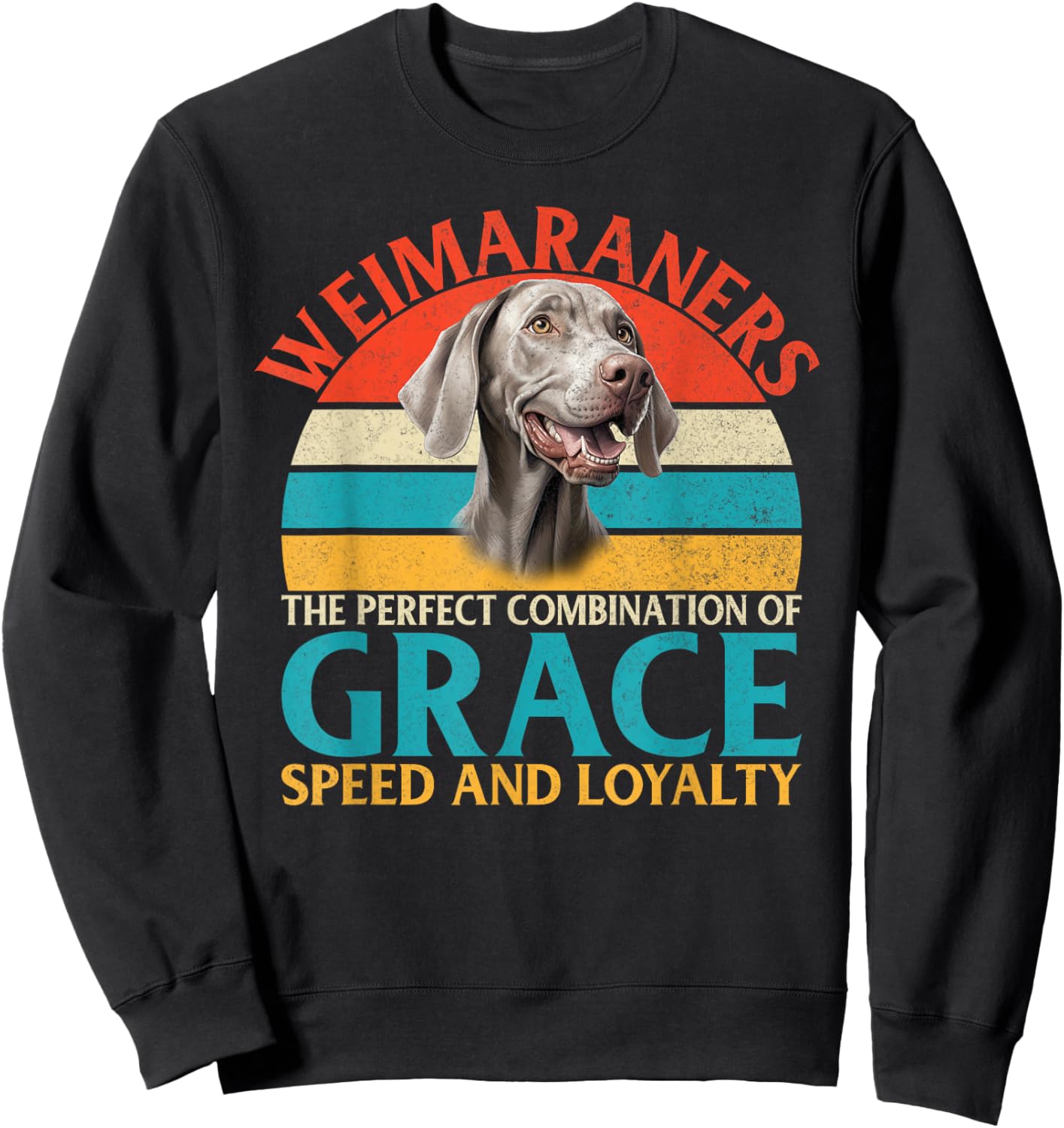 Weimaraner Combination Grace Speed and Loyalty Weimaraner Sweatshirt - Sweatshirt | Black